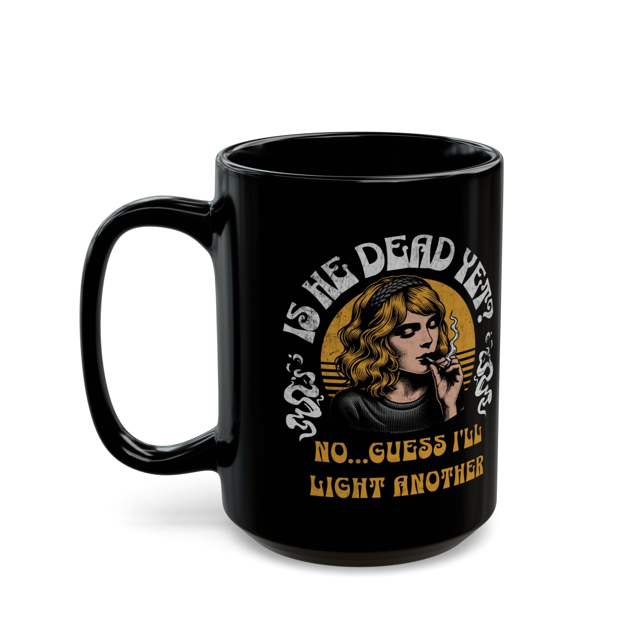 Is He Dead Yet Mug - Feminist Coffee Cup - Subtle FDT - Anti Trumpism - Anti MAGA Mug - Political Stoner Gift