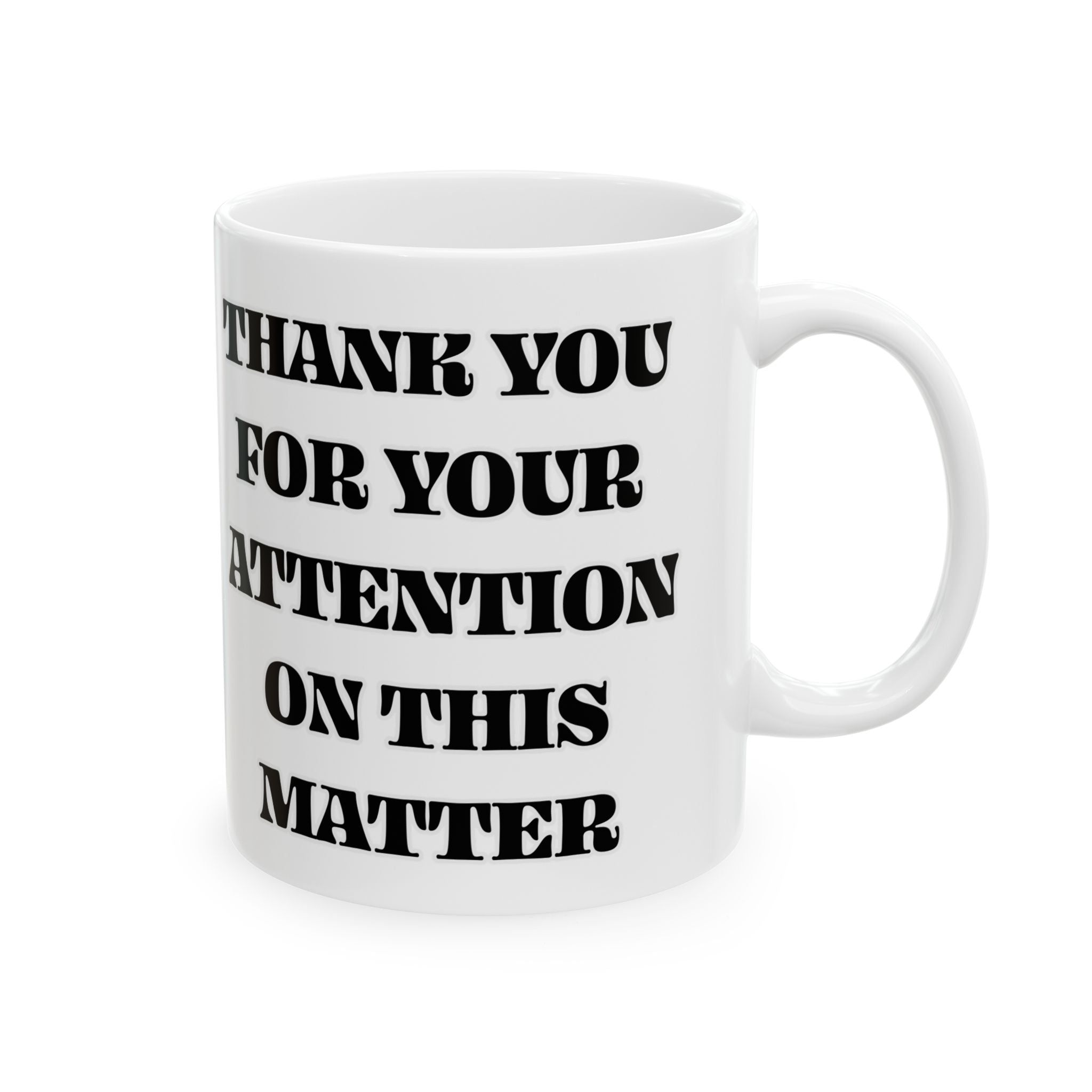 Gavin Newsom Quote Mug - Thank You For Your Attention To This Matter - Subtle Anti Trump Mug - Democrat Gift - Political Satire