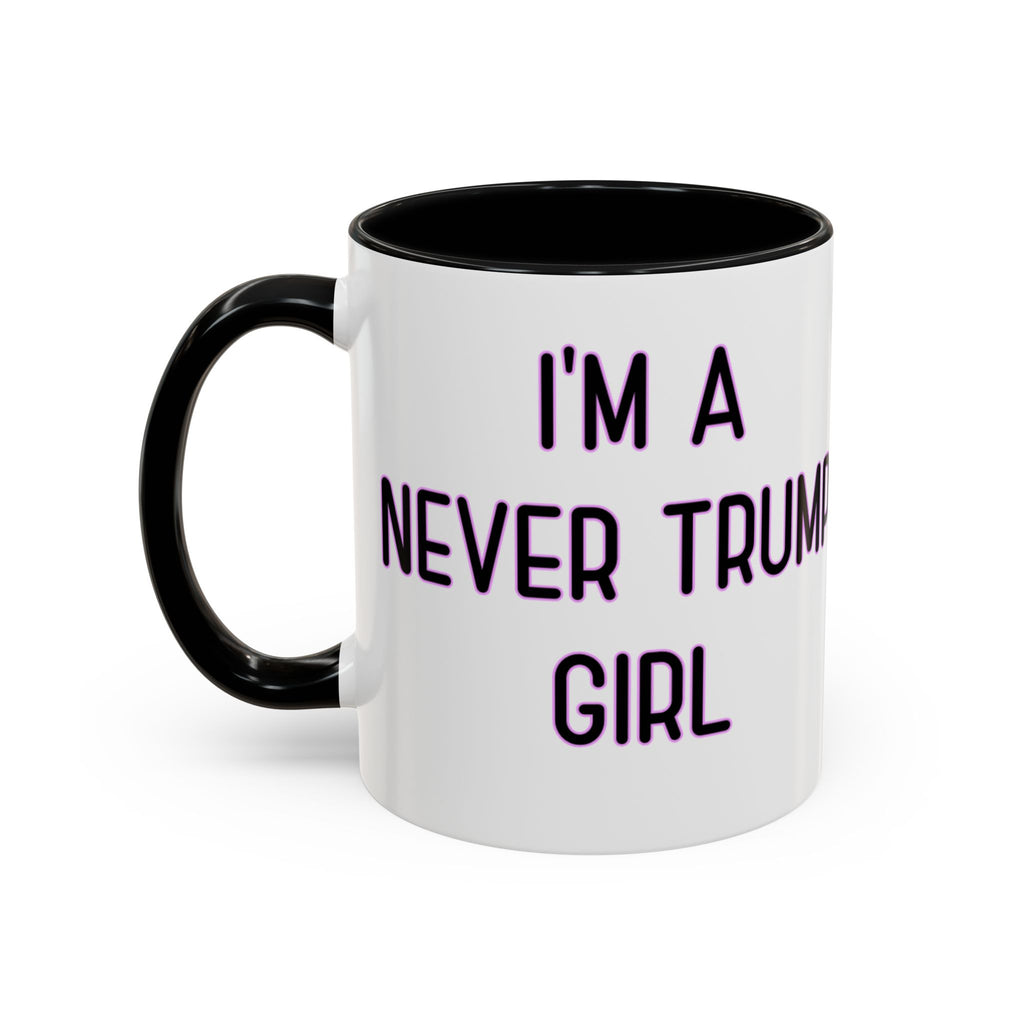 Anti Trump Mug - Never Trump Girl - Feminist Mug - Anti MAGA - Anti Republican - Democrat Gift - Anti Fascism