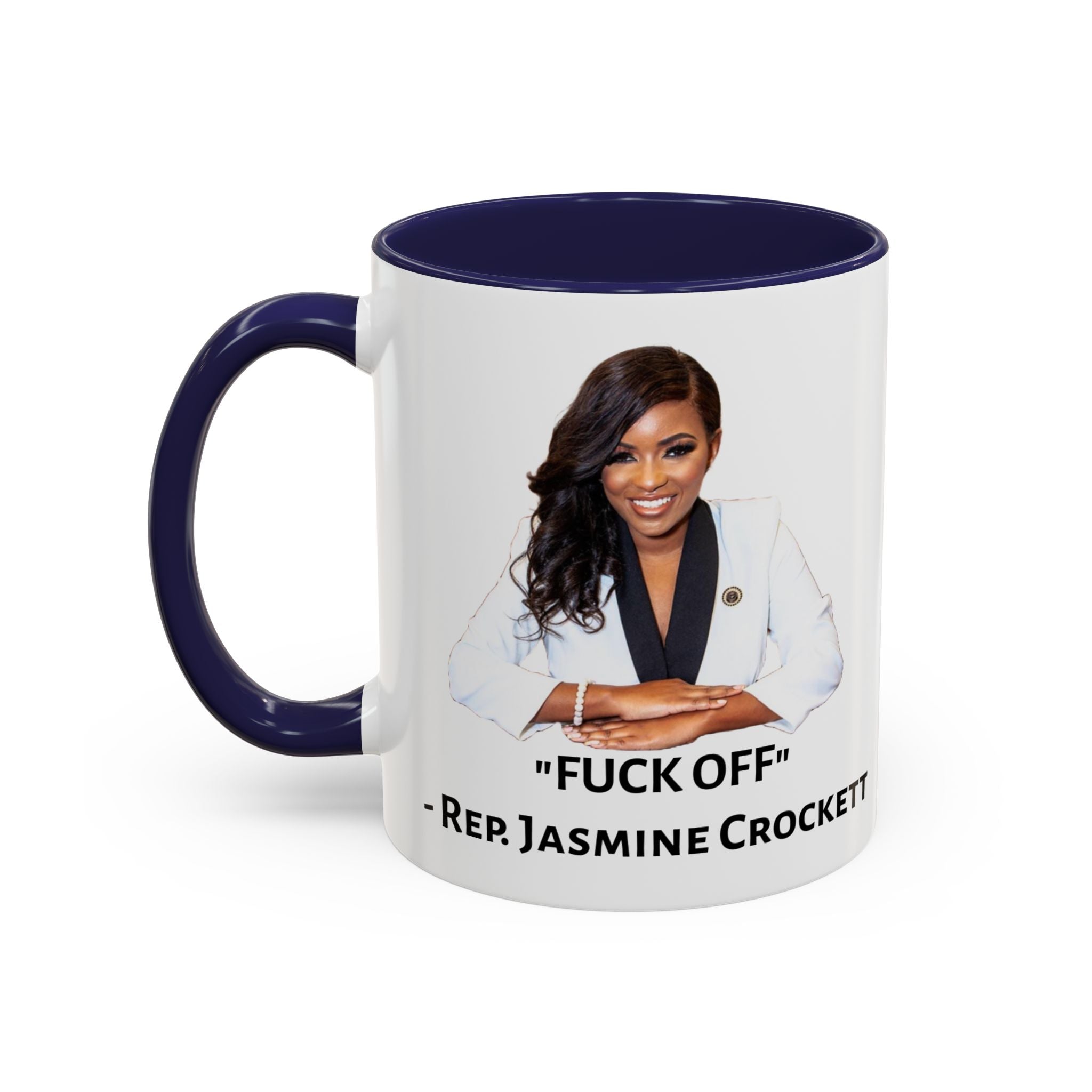 Rep Jasmine Crockett "Fuck Off" Mug -Jasmine Crockett Quote - Political Satire - Anti MAGA Anti Trump - Anti Republican - Pro Democracy