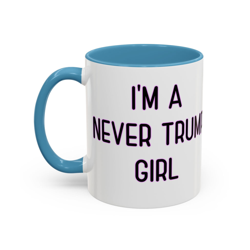 Anti Trump Mug - Never Trump Girl - Feminist Mug - Anti MAGA - Anti Republican - Democrat Gift - Anti Fascism