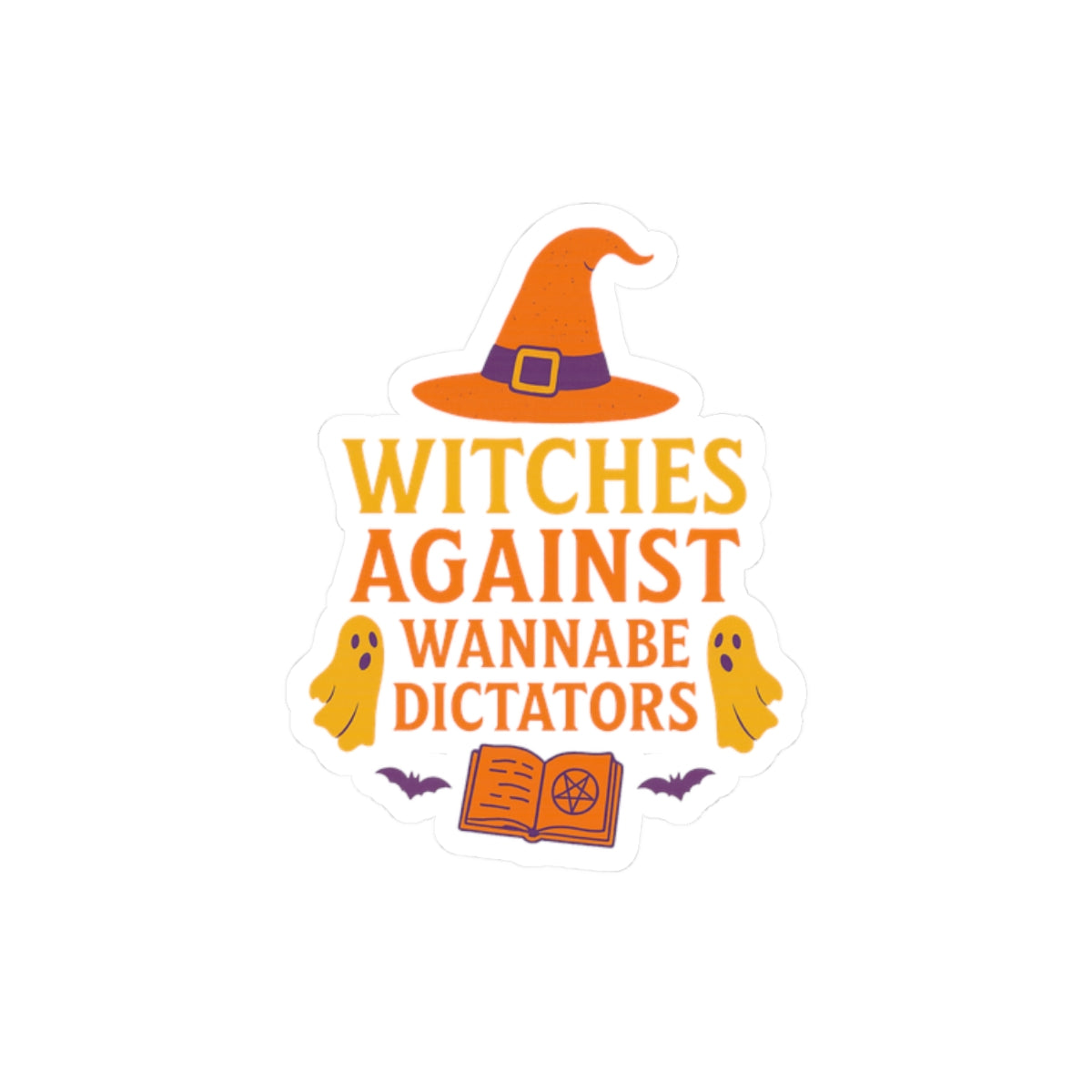 Political Halloween Stickers - Witches Against Wannabe Dictators - Feminist Sticker - Anti Trump Stickers - Protest Sticker
