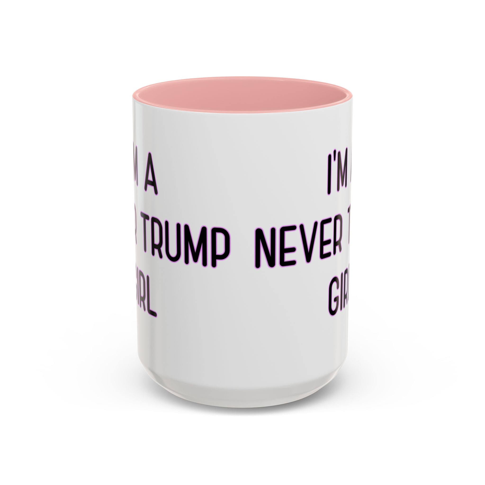 Anti Trump Mug - Never Trump Girl - Feminist Mug - Anti MAGA - Anti Republican - Democrat Gift - Anti Fascism