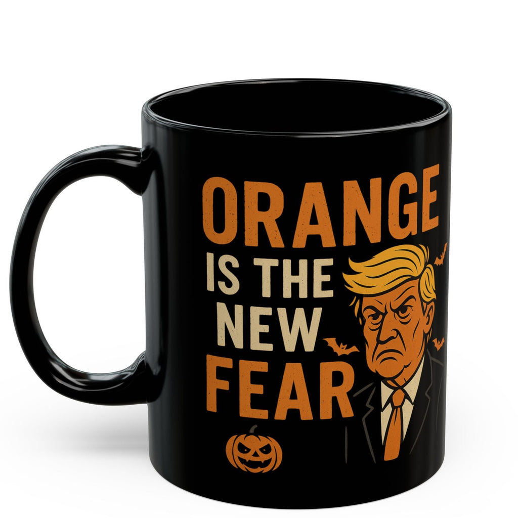 Political Halloween Mug - Orange Is The New Fear - Subtle Anti Trump Mug - Political Satire - Democrat Gift