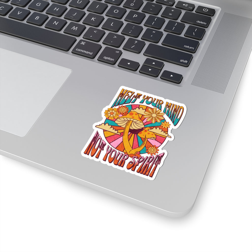 Psychedelic Mushroom Art - Melt Your Mind, Not Your Spirit - 70s Groovy Art - Retro Hippie Sticker - Mushroom Motif - Trippy Art