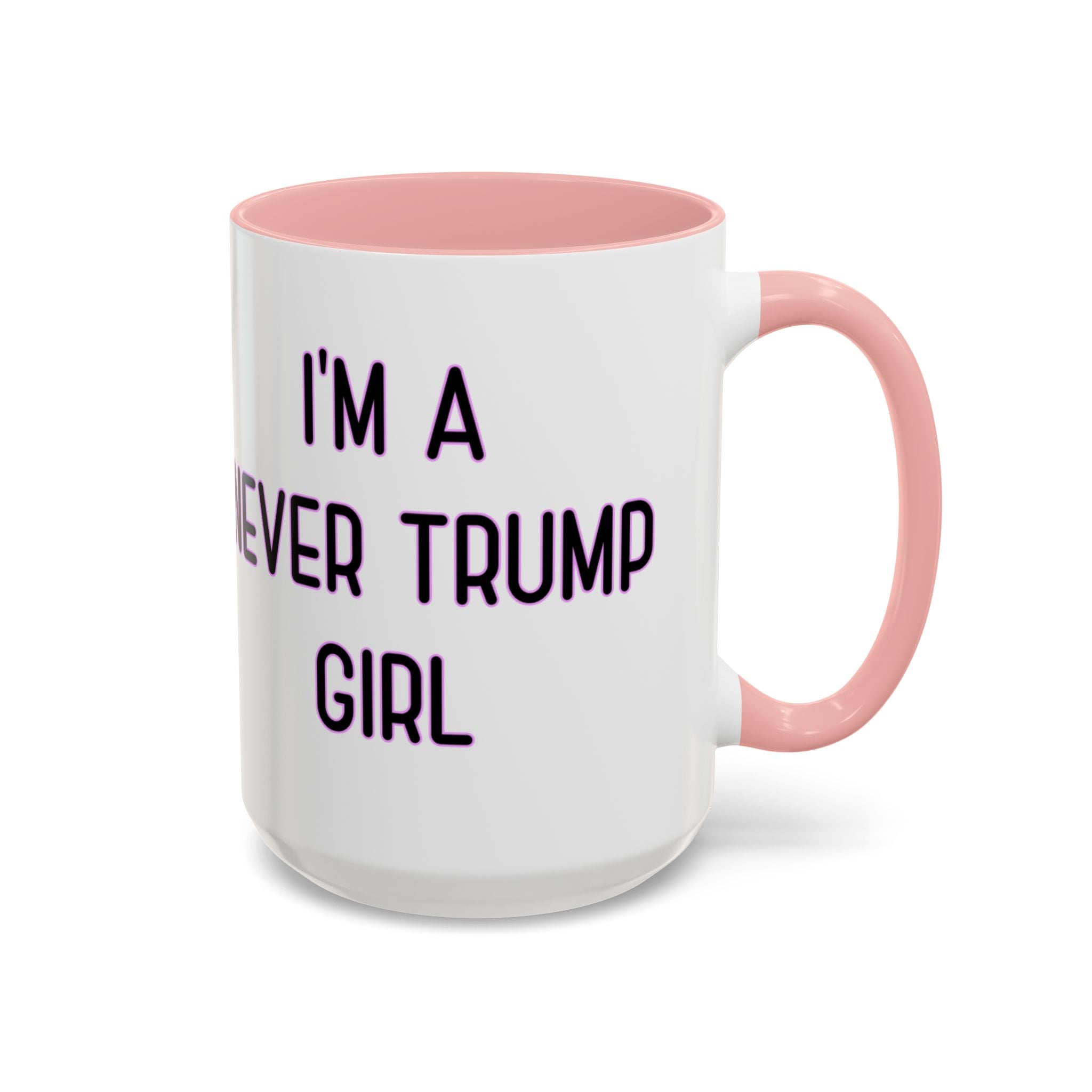 Anti Trump Mug - Never Trump Girl - Feminist Mug - Anti MAGA - Anti Republican - Democrat Gift - Anti Fascism