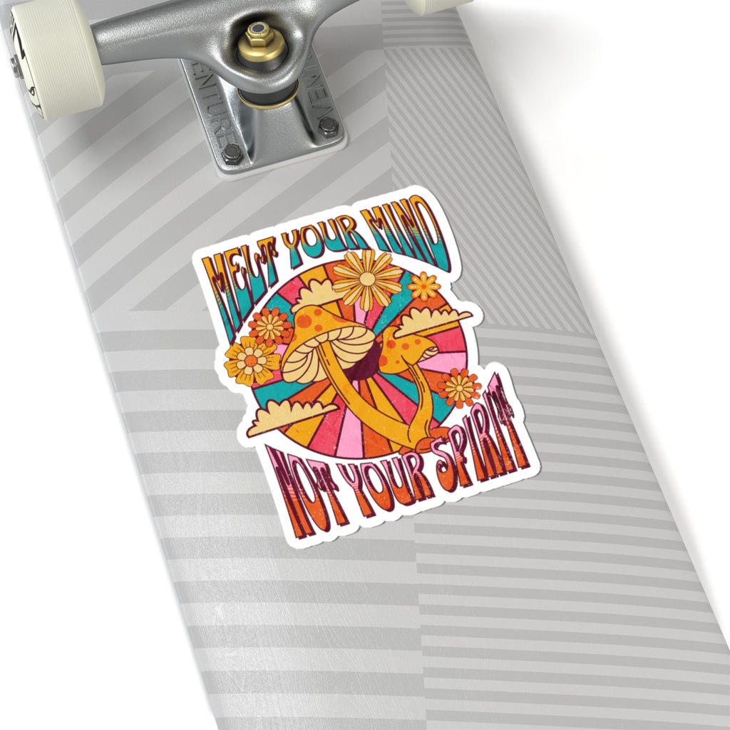 Psychedelic Mushroom Art - Melt Your Mind, Not Your Spirit - 70s Groovy Art - Retro Hippie Sticker - Mushroom Motif - Trippy Art