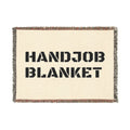 Handjob Blanket- Woven Cotton Blanket - Funny Woven Blanket - Naughty Gifts For Him - Inappropriate Gifts - Mature Content