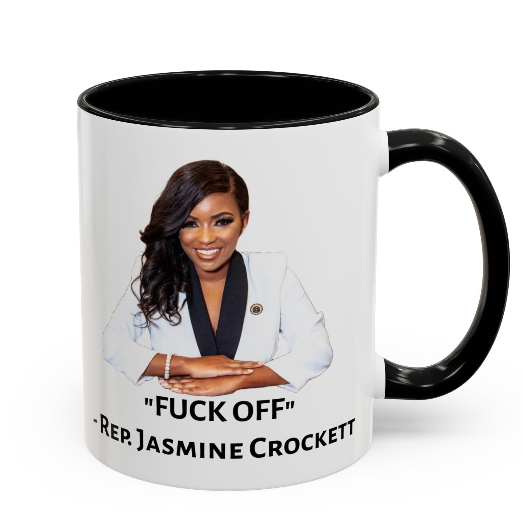 Rep Jasmine Crockett "Fuck Off" Mug -Jasmine Crockett Quote - Political Satire - Anti MAGA Anti Trump - Anti Republican - Pro Democracy