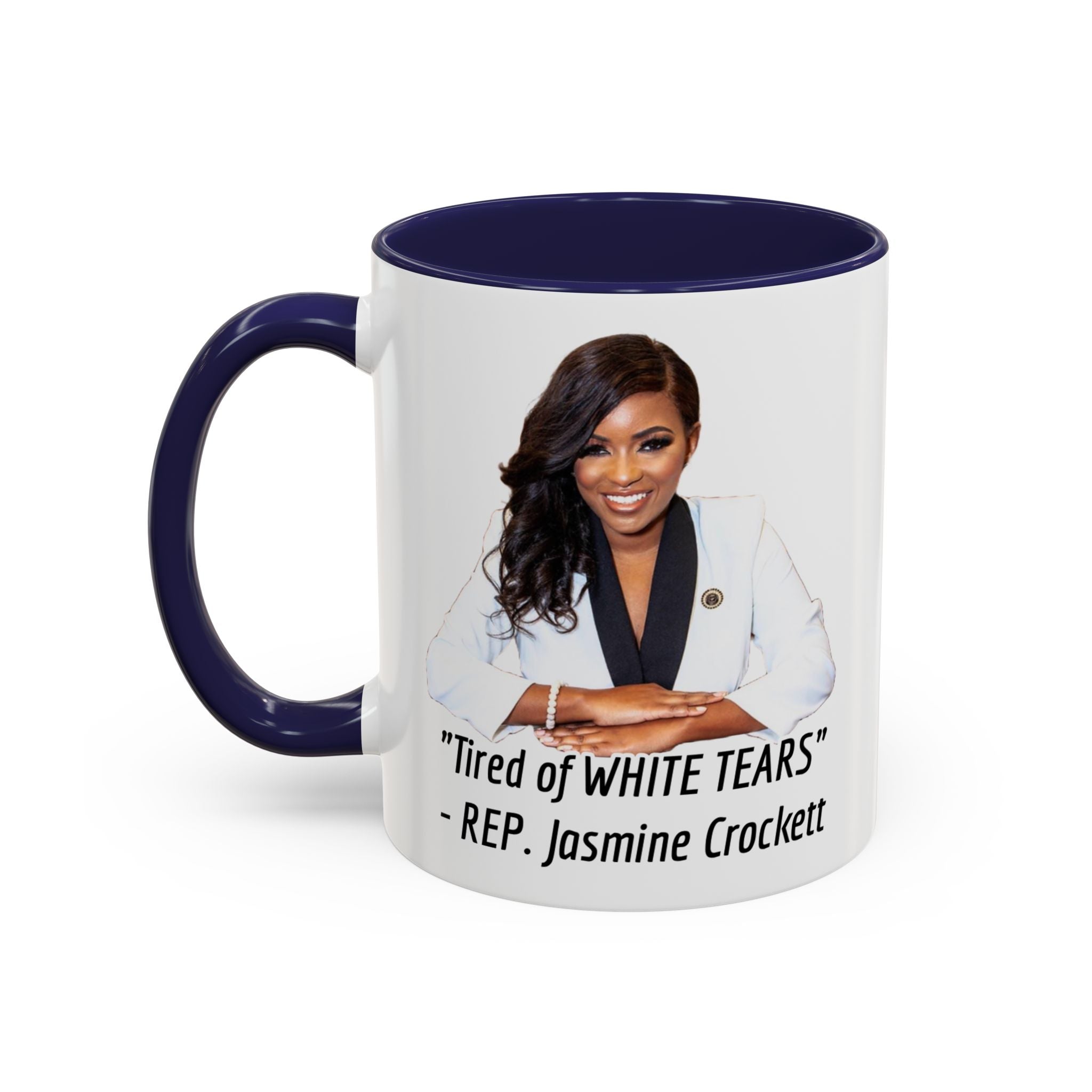 Jasmine Crockett - Tired Of White Tears - Political Satire - Anti MAGA - Anti Trump - Anti Republican - Pro Democracy - Feminist Gift