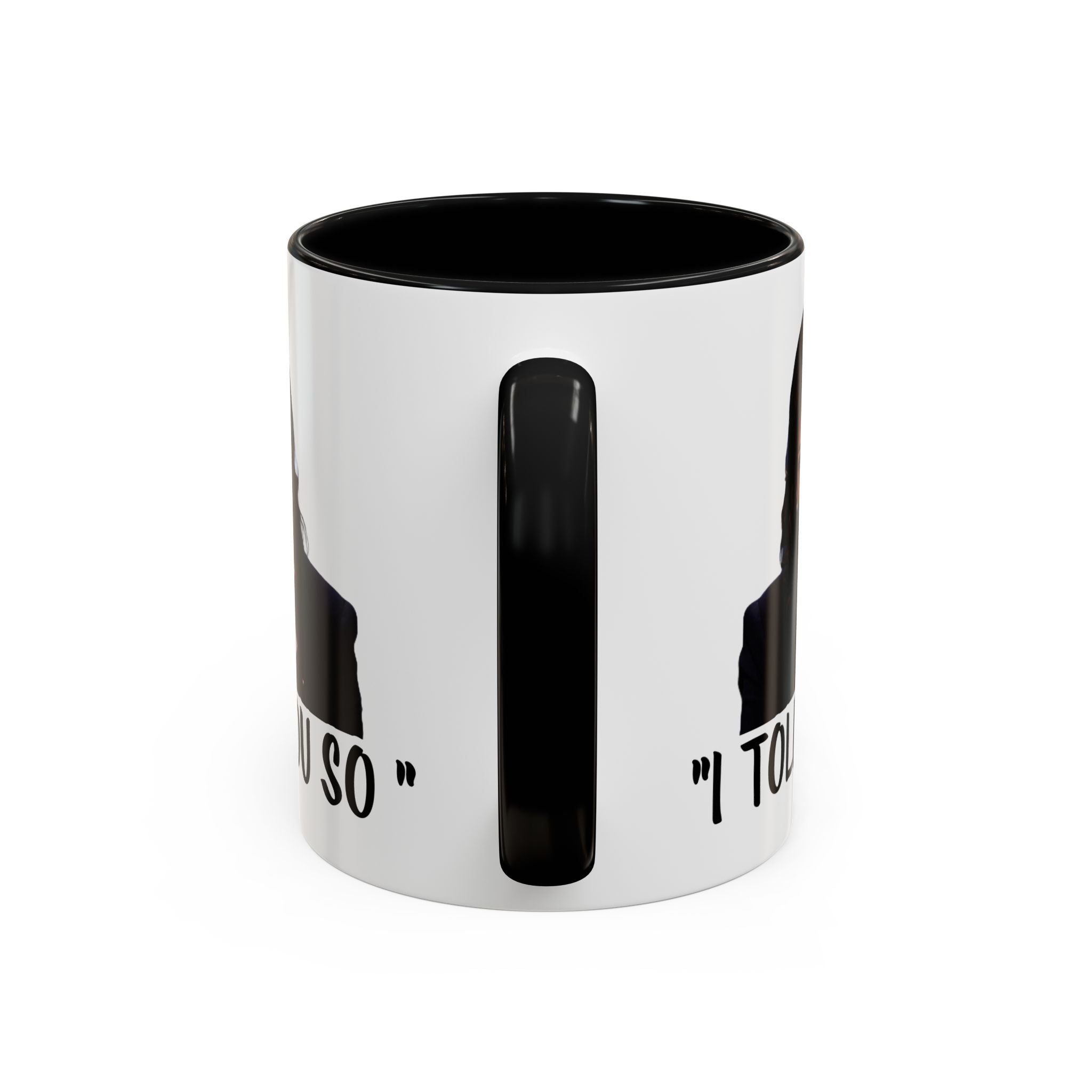 Kamala Harris Mug -  I Told You So - Feminist Mug - Anti Trump Mug - Anti MAGA - Anti Republican - Pro Democracy