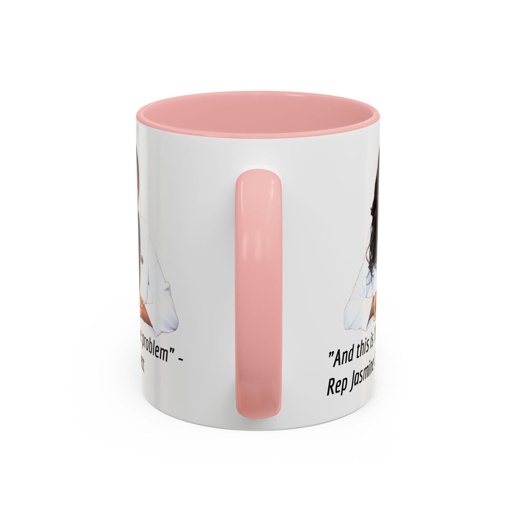 Jasmine Crockett Mug - And this is YET the problem - Feminist Mug - Anti MAGA - Anti Trump - Anti Republican - Democrat Gift