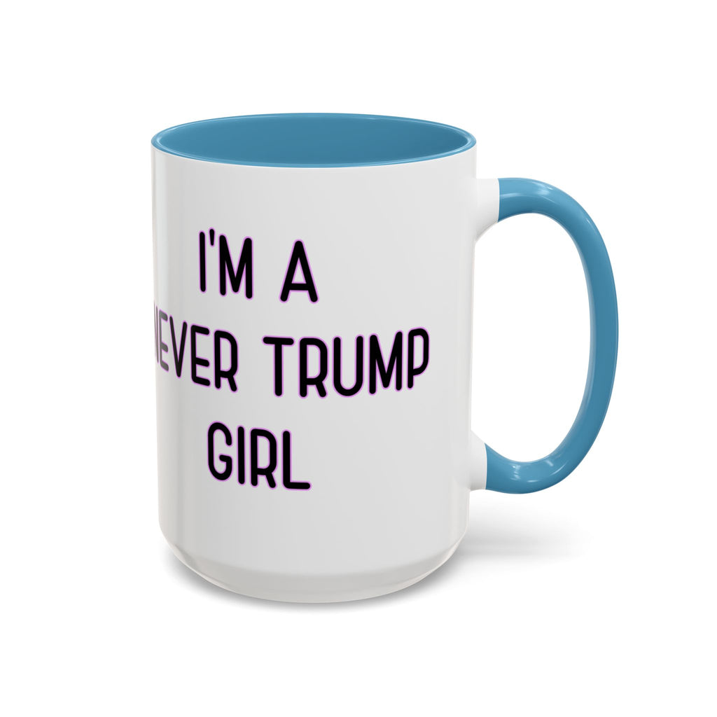 Anti Trump Mug - Never Trump Girl - Feminist Mug - Anti MAGA - Anti Republican - Democrat Gift - Anti Fascism
