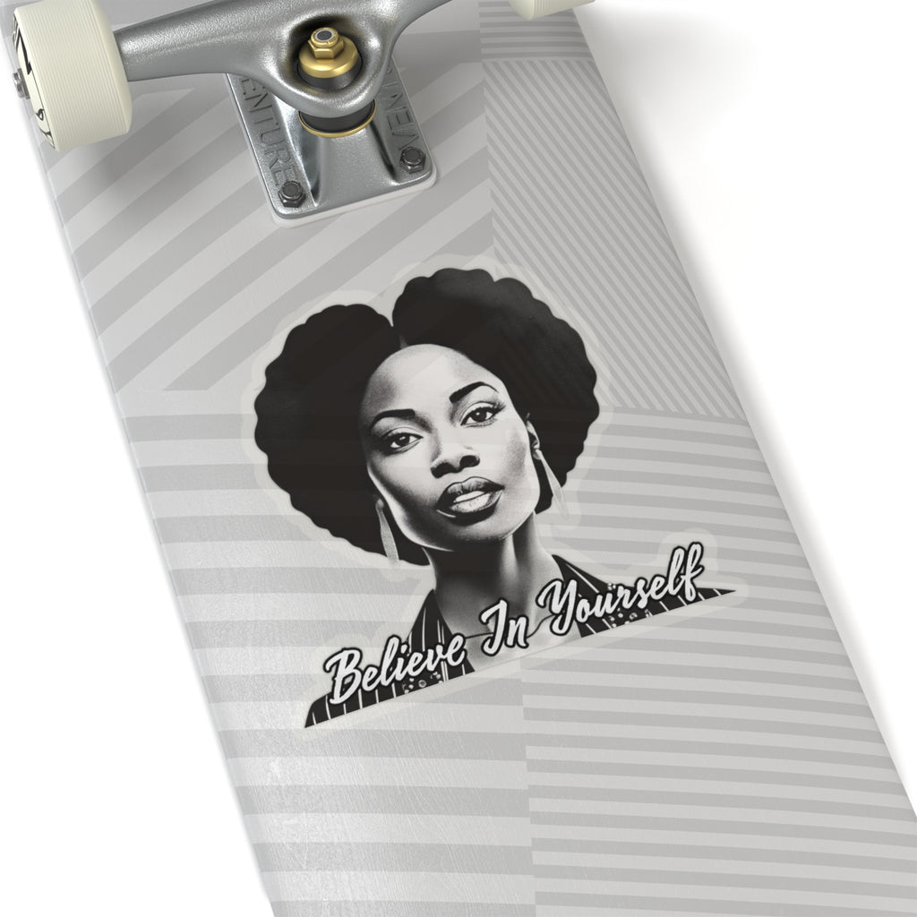 Believe In Your Self Afrocentric Art - Inspirational Black Woman Art - Melanin Pride Decal -Black Girl Magic - Gifts For Black Women