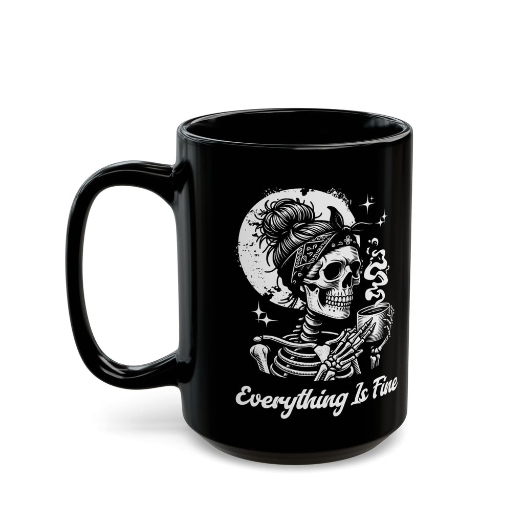 Everything Is Fine Mug - Girly Skeleton Mug - Anxiety Mug - Feminist Mug - Halloween Mug - Sarcasm Mug