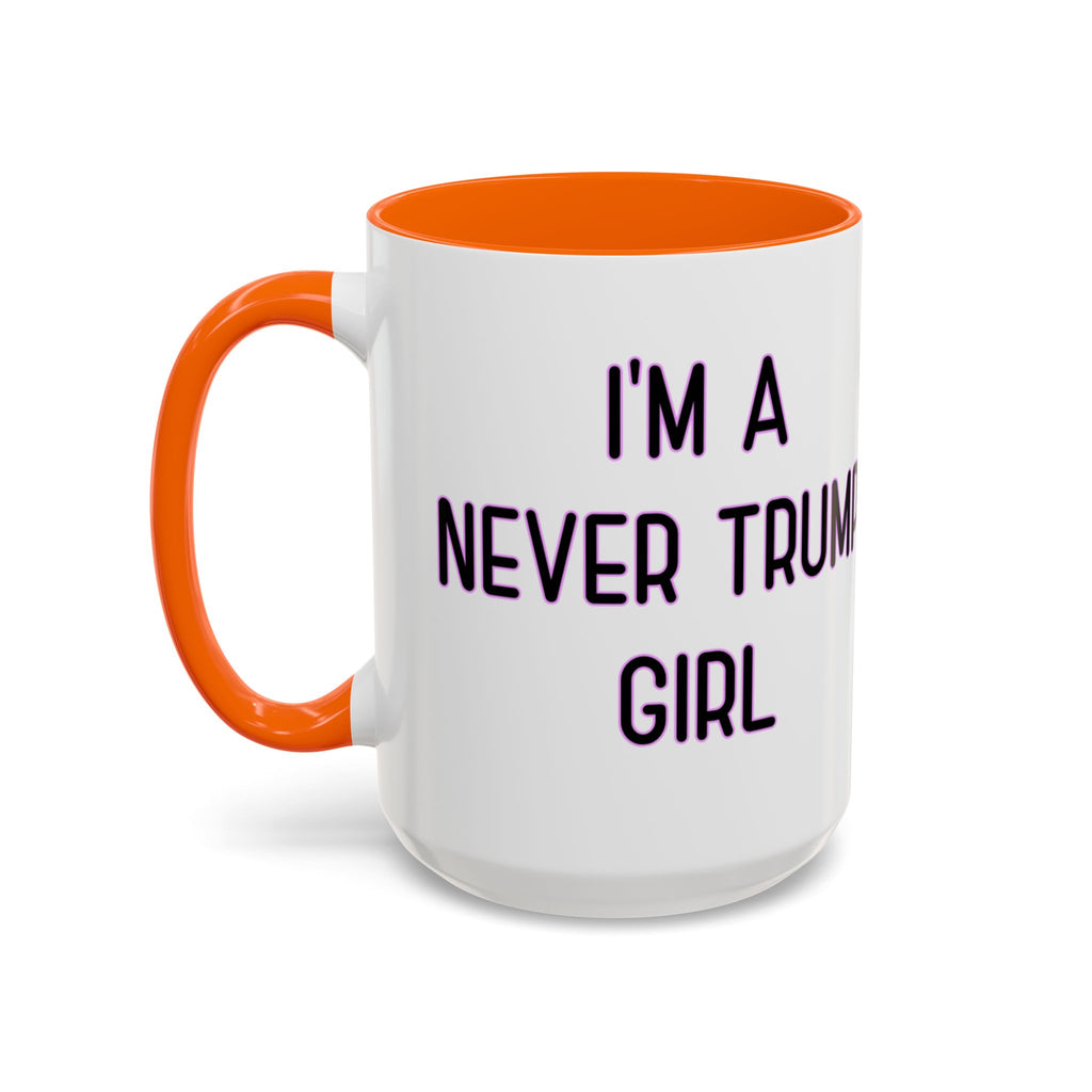 Anti Trump Mug - Never Trump Girl - Feminist Mug - Anti MAGA - Anti Republican - Democrat Gift - Anti Fascism