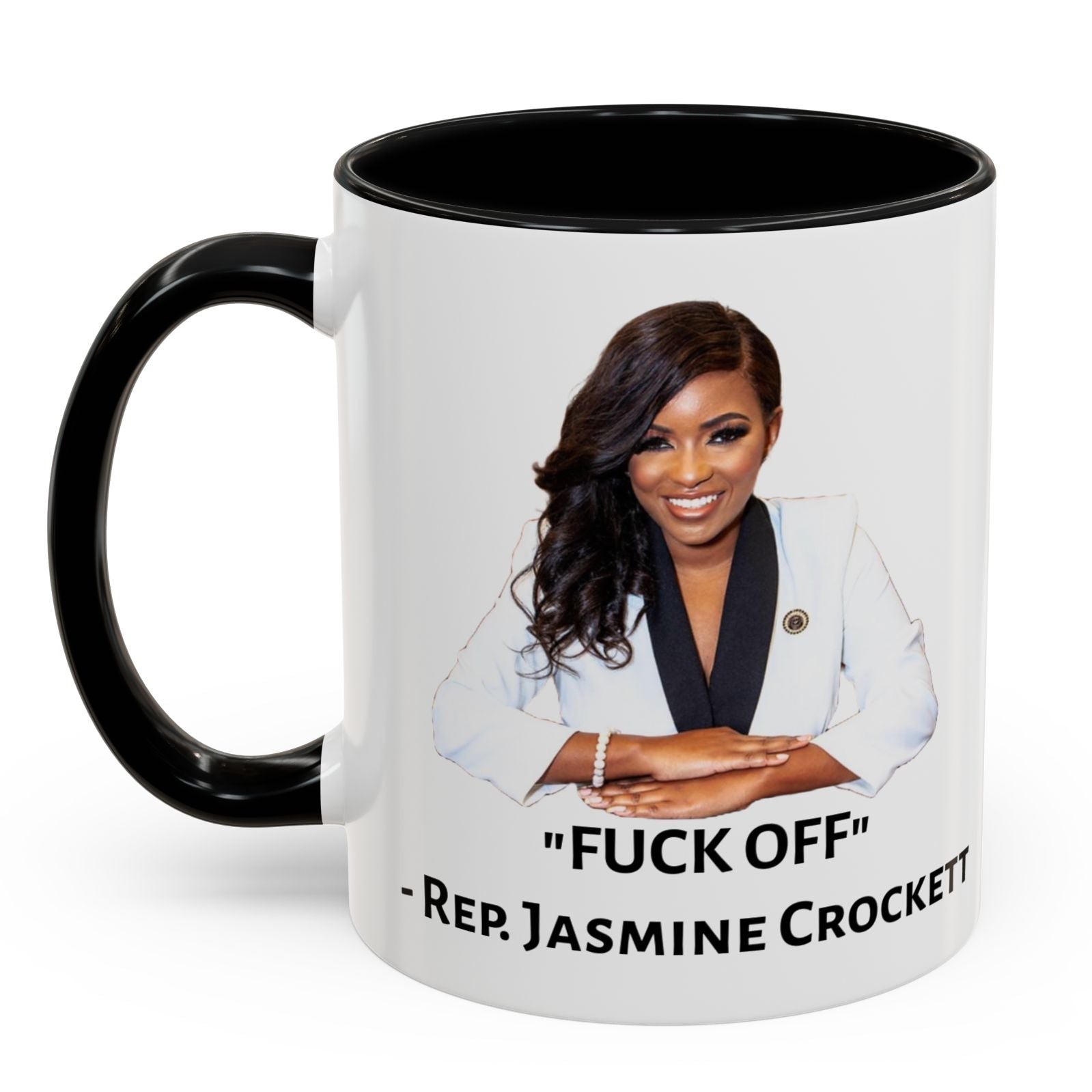 Rep Jasmine Crockett "Fuck Off" Mug -Jasmine Crockett Quote - Political Satire - Anti MAGA Anti Trump - Anti Republican - Pro Democracy