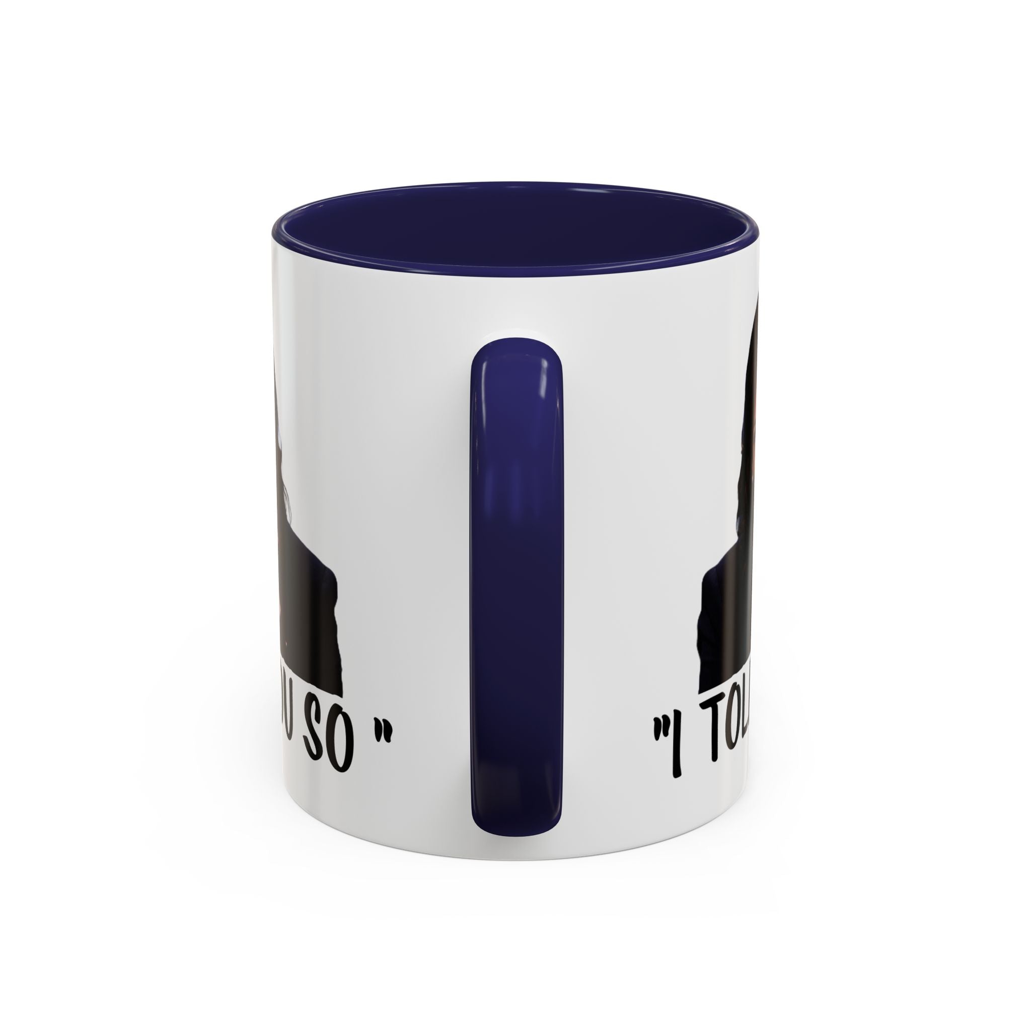 Kamala Harris Mug -  I Told You So - Feminist Mug - Anti Trump Mug - Anti MAGA - Anti Republican - Pro Democracy