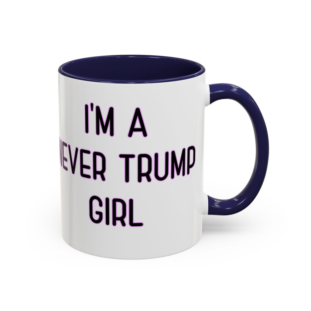 Anti Trump Mug - Never Trump Girl - Feminist Mug - Anti MAGA - Anti Republican - Democrat Gift - Anti Fascism