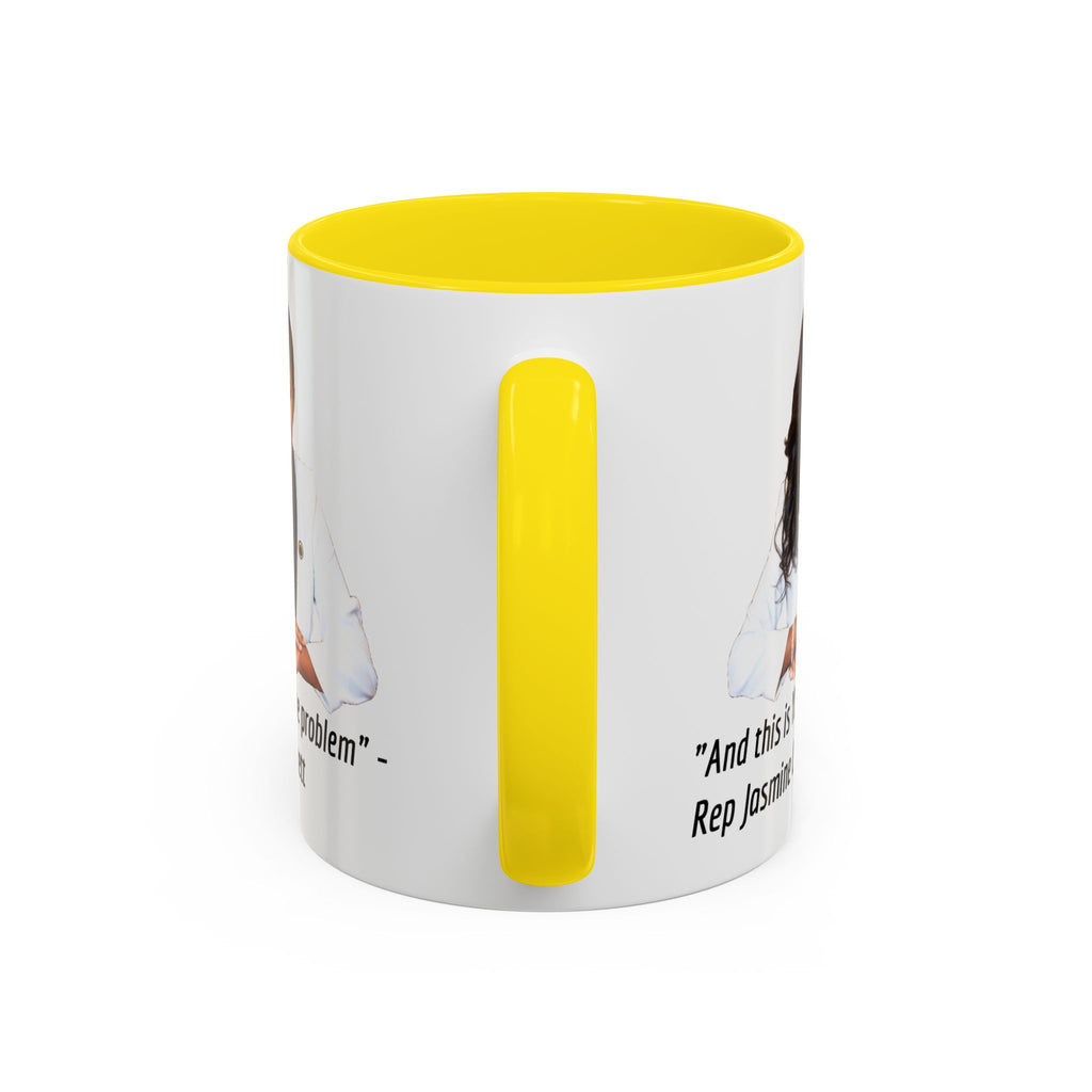 Jasmine Crockett Mug - And this is YET the problem - Feminist Mug - Anti MAGA - Anti Trump - Anti Republican - Democrat Gift