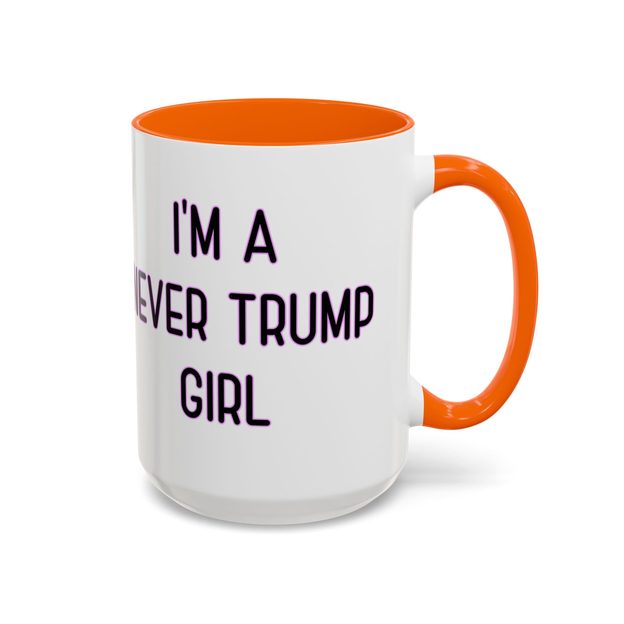 Anti Trump Mug - Never Trump Girl - Feminist Mug - Anti MAGA - Anti Republican - Democrat Gift - Anti Fascism
