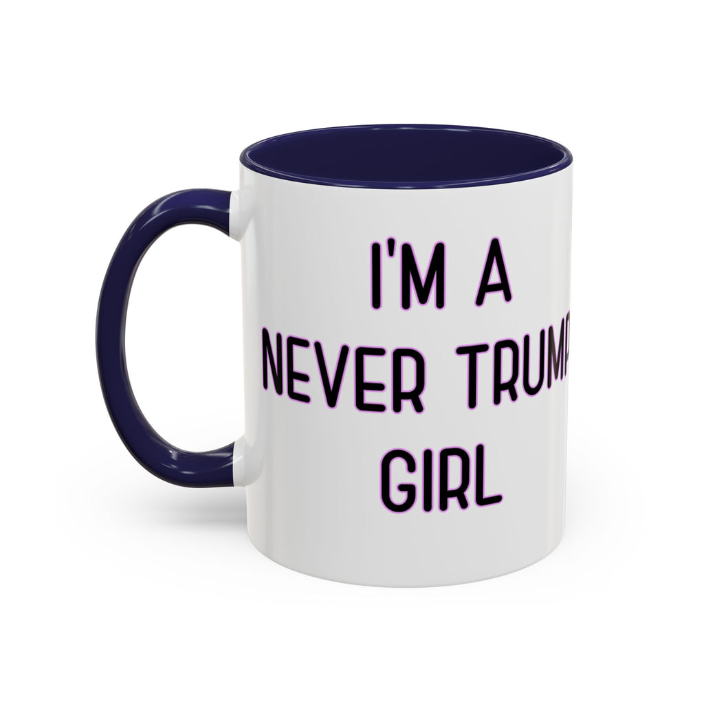 Anti Trump Mug - Never Trump Girl - Feminist Mug - Anti MAGA - Anti Republican - Democrat Gift - Anti Fascism
