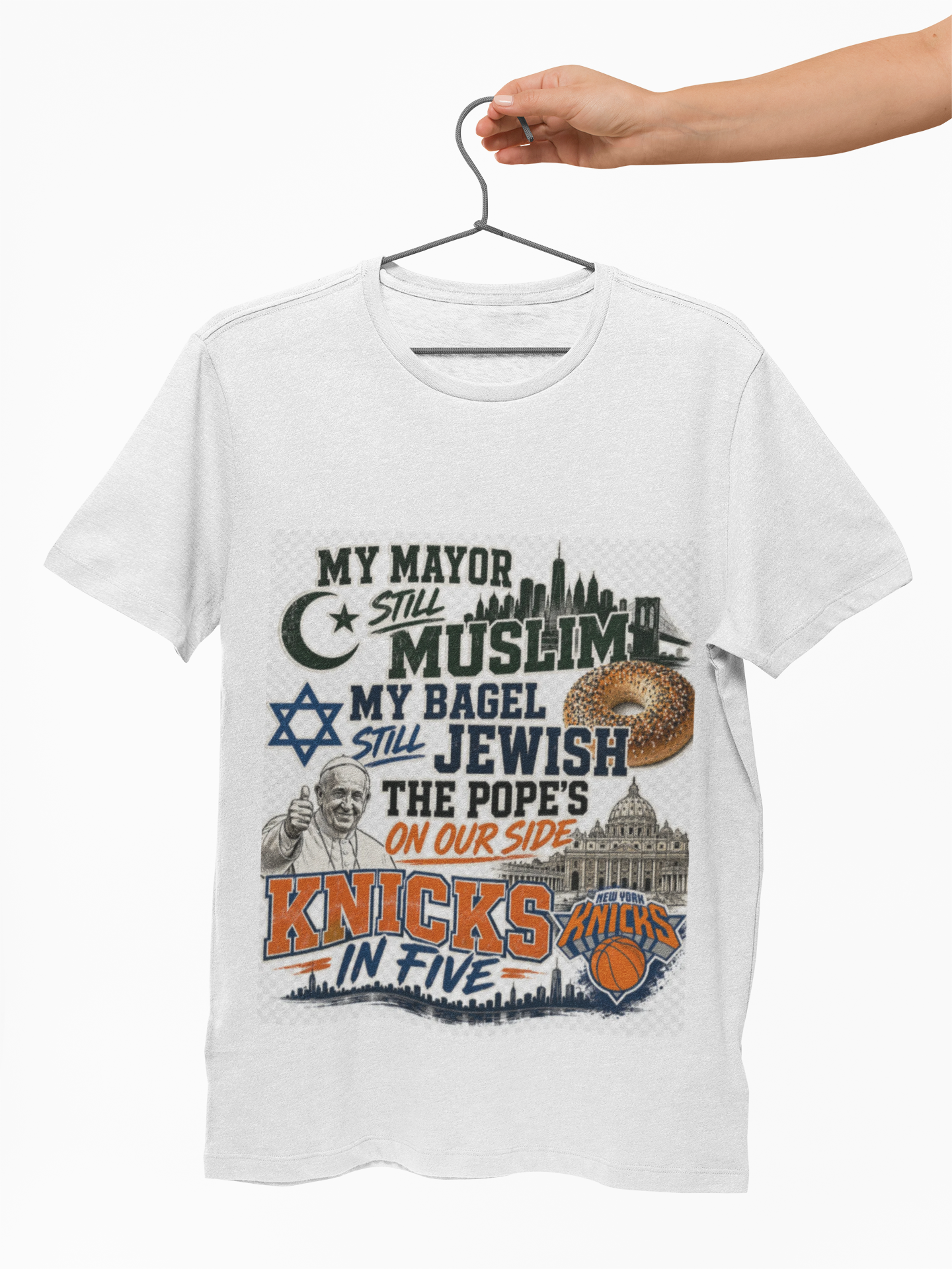 My Mayor Still Muslim My Bagel Still Jewish The Pope's On Our Side Knicks In Five Shirt, NYC Culture Graphic Tee