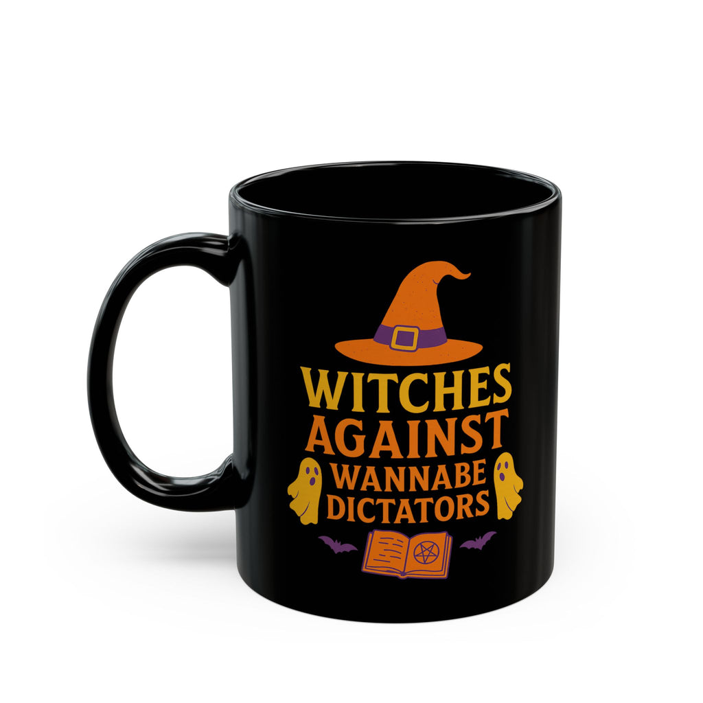 Political Halloween Mug - Witches Against Wannabe Dictators Mug -Feminist Gift  - Political Satire - Subtle Anti Trump Mug - Democrat Gift