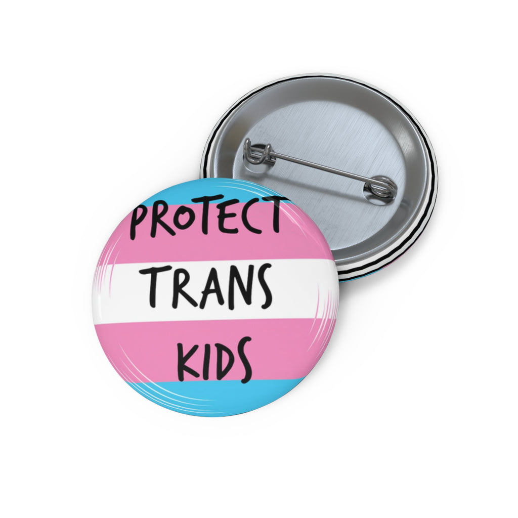 Protect Trans Kids Pin Button , LGBTQ Pride Badge, Transgender Pride Pin -Trans Ally - Gifts for LGBTQ+