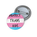 Protect Trans Kids Pin Button , LGBTQ Pride Badge, Transgender Pride Pin -Trans Ally - Gifts for LGBTQ+