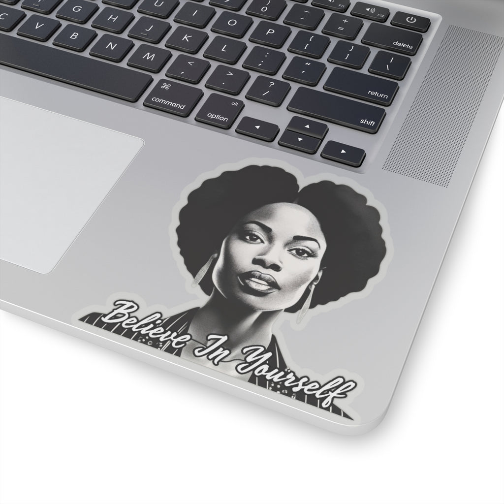 Believe In Your Self Afrocentric Art - Inspirational Black Woman Art - Melanin Pride Decal -Black Girl Magic - Gifts For Black Women