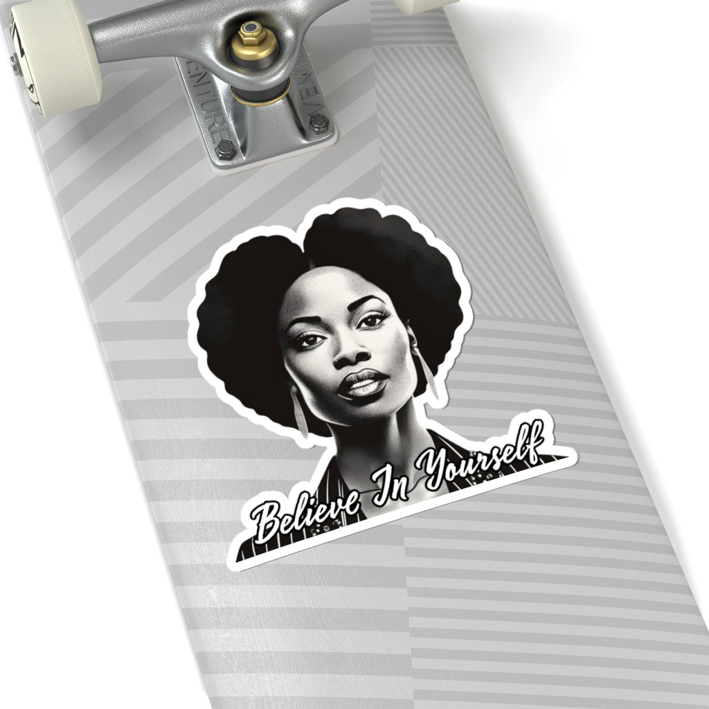 Believe In Your Self Afrocentric Art - Inspirational Black Woman Art - Melanin Pride Decal -Black Girl Magic - Gifts For Black Women