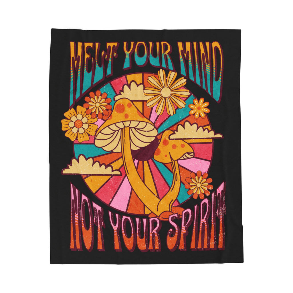 Psychedelic Mushroom Plush Blanket - Melt Your Mind, Not Your Spirit - Trippy Shroom Motif - Gift For Stoners