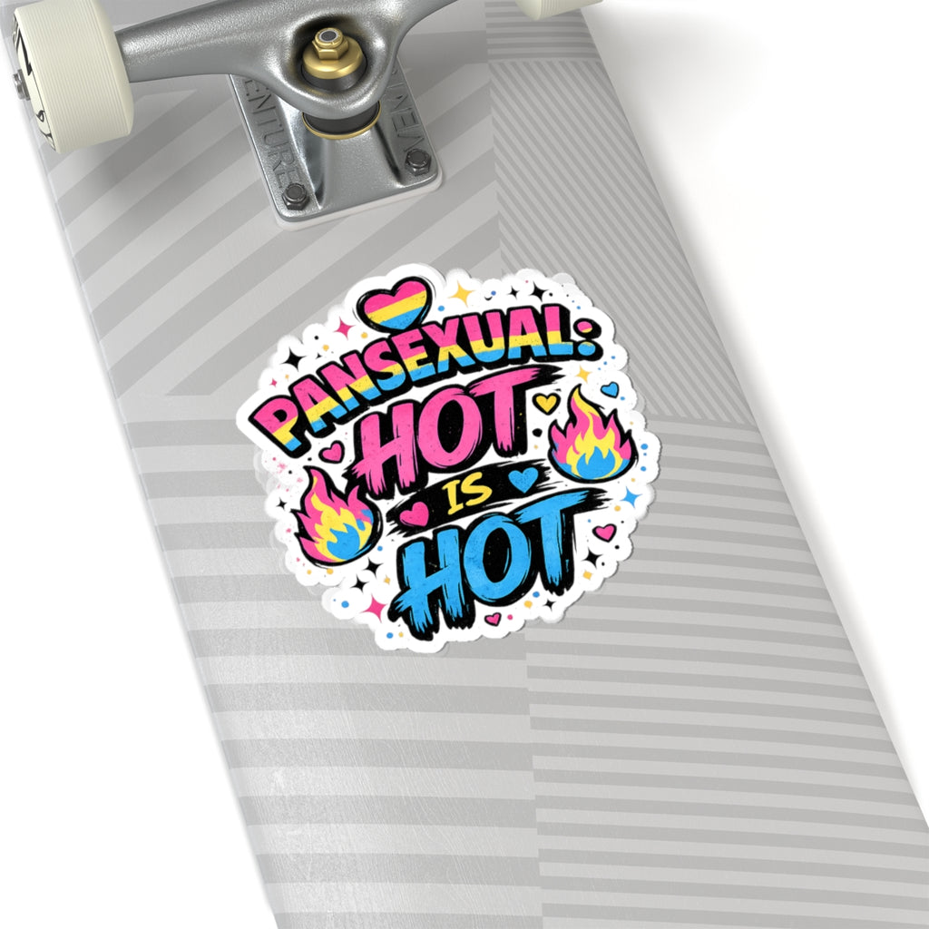 Pansexual Pride Sticker, Because Hot Is Hot Vinyl Decal, Pan Flag Sticker, LGBTQIA+ Queer Pride Gift