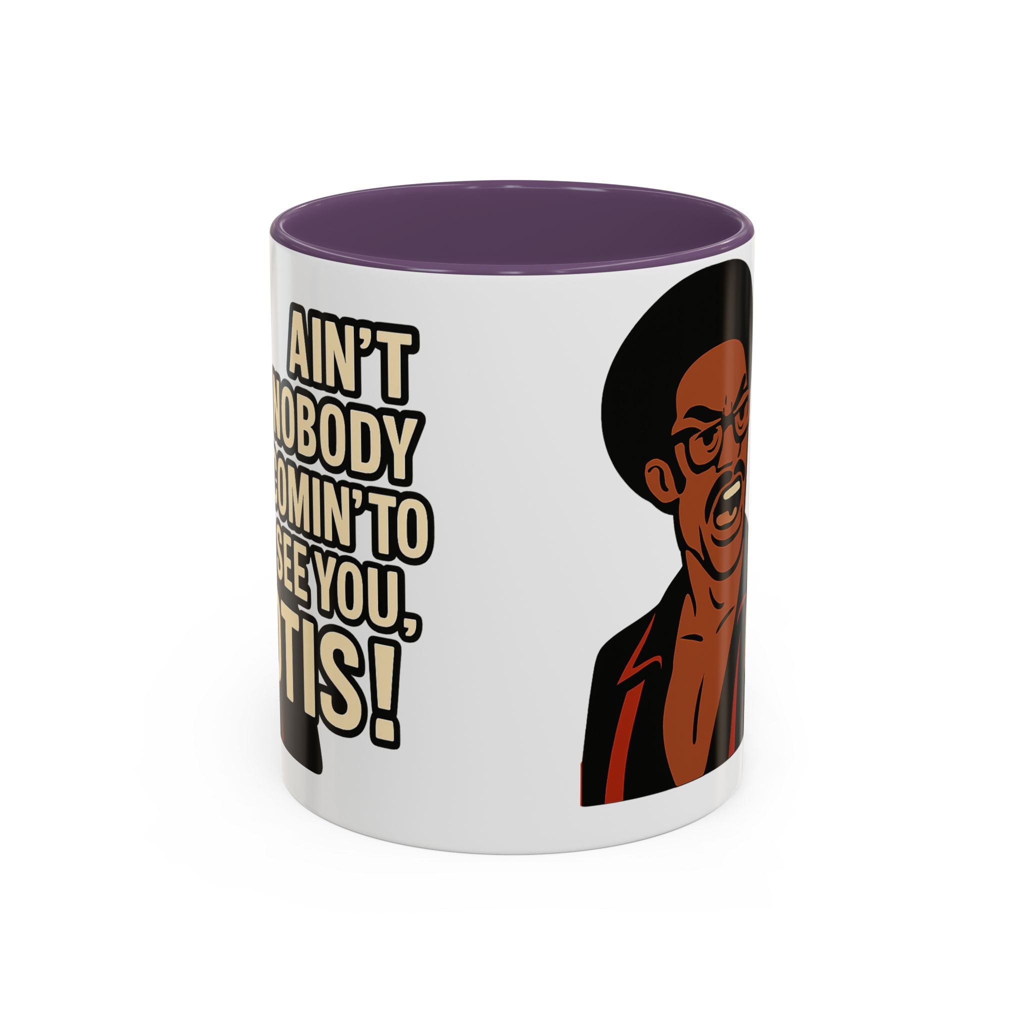 Ain't Nobody Coming To See You Otis Mug - Pop Culture Gift - Adult Humor Mug - Temptations Movie Merch - Black Culture Gift - 90s Nostalgia