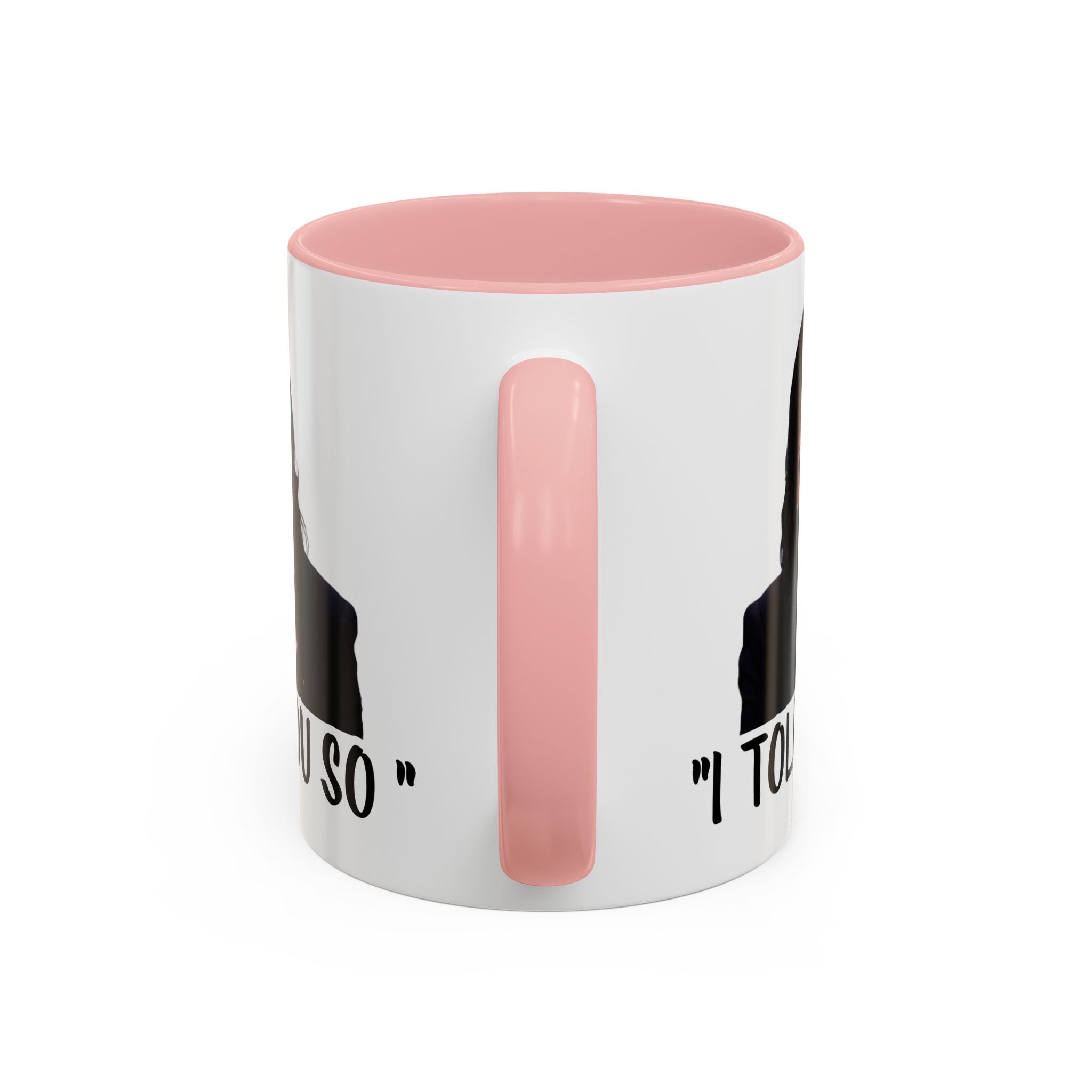 Kamala Harris Mug -  I Told You So - Feminist Mug - Anti Trump Mug - Anti MAGA - Anti Republican - Pro Democracy