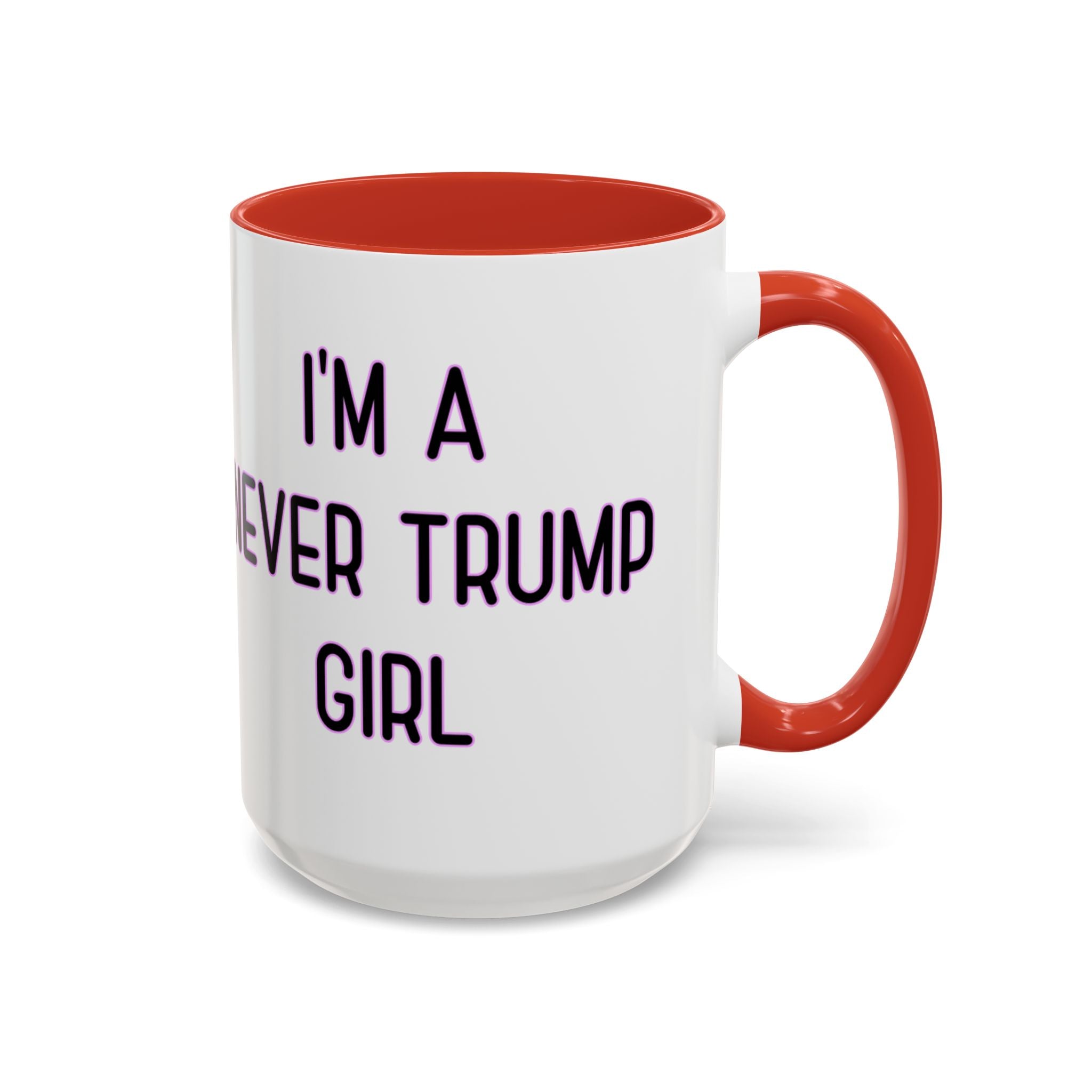 Anti Trump Mug - Never Trump Girl - Feminist Mug - Anti MAGA - Anti Republican - Democrat Gift - Anti Fascism