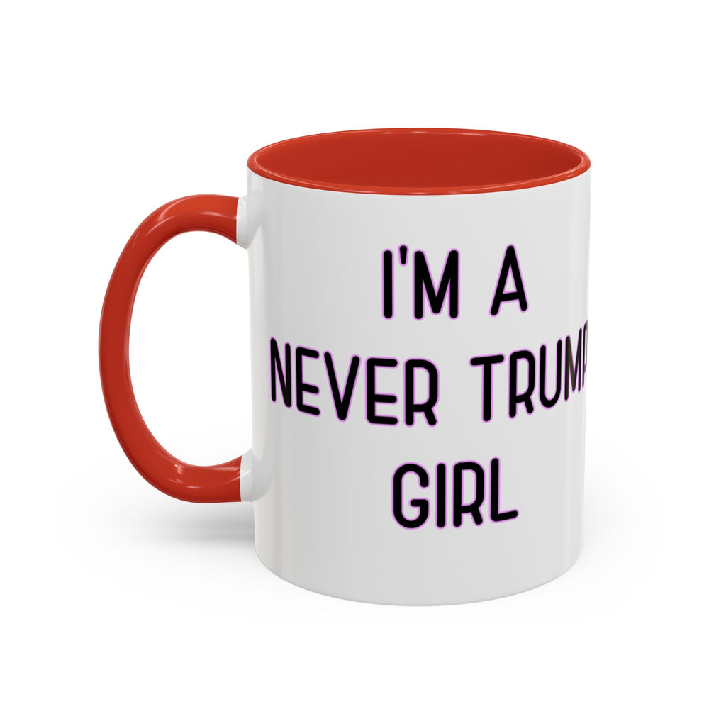 Anti Trump Mug - Never Trump Girl - Feminist Mug - Anti MAGA - Anti Republican - Democrat Gift - Anti Fascism