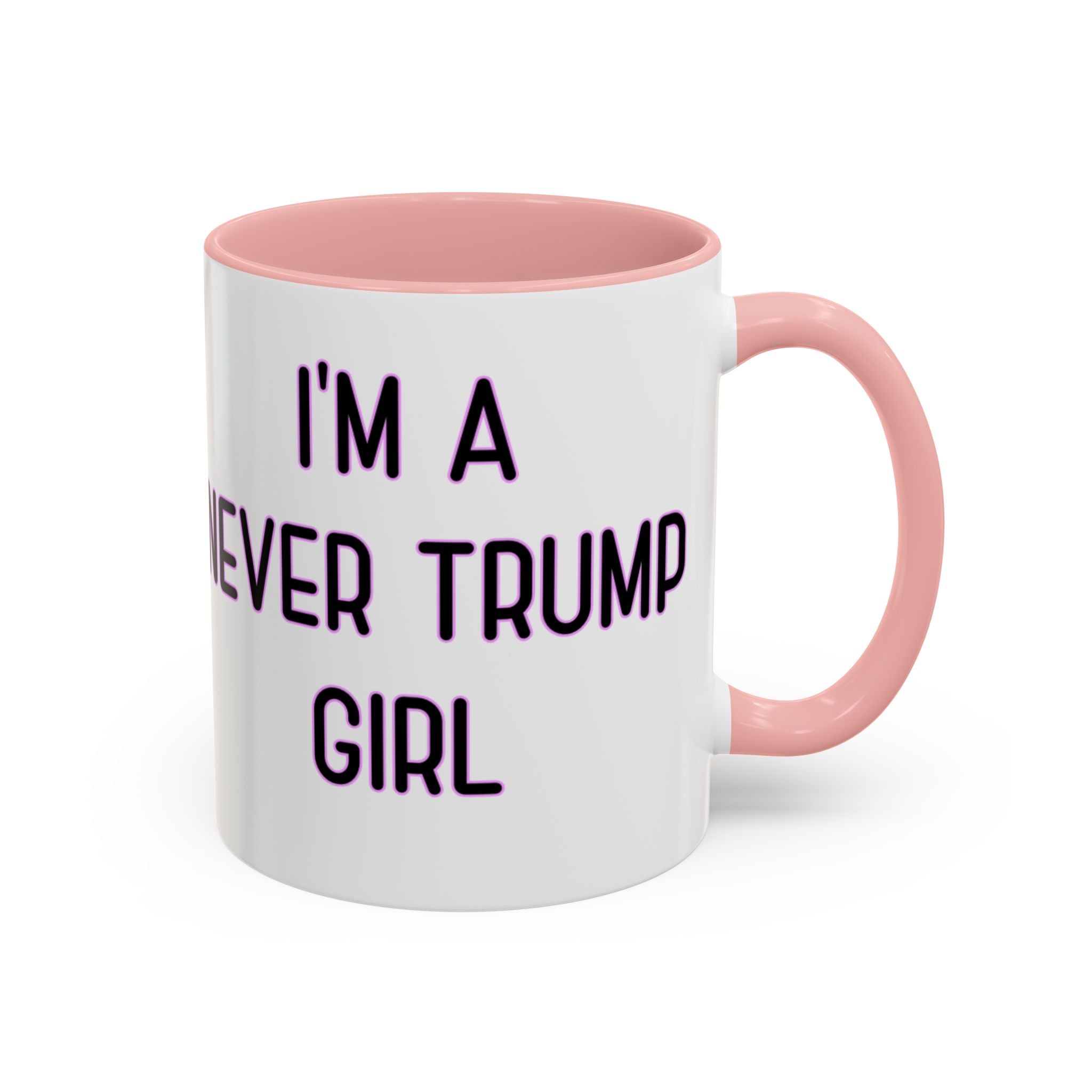 Anti Trump Mug - Never Trump Girl - Feminist Mug - Anti MAGA - Anti Republican - Democrat Gift - Anti Fascism