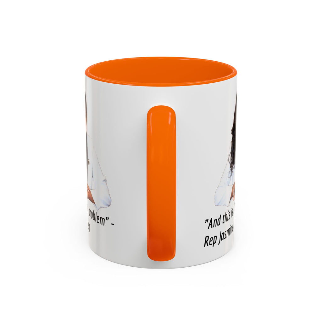 Jasmine Crockett Mug - And this is YET the problem - Feminist Mug - Anti MAGA - Anti Trump - Anti Republican - Democrat Gift
