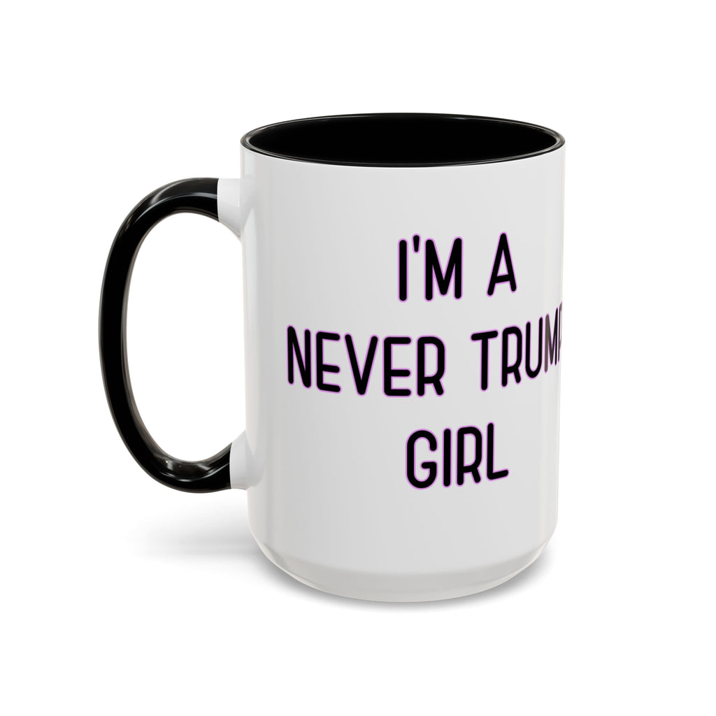 Anti Trump Mug - Never Trump Girl - Feminist Mug - Anti MAGA - Anti Republican - Democrat Gift - Anti Fascism
