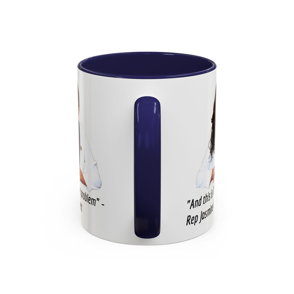 Jasmine Crockett Mug - And this is YET the problem - Feminist Mug - Anti MAGA - Anti Trump - Anti Republican - Democrat Gift