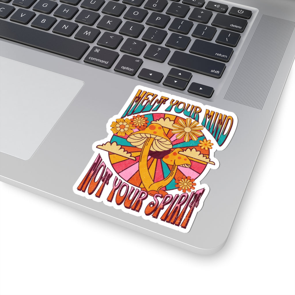 Psychedelic Mushroom Art - Melt Your Mind, Not Your Spirit - 70s Groovy Art - Retro Hippie Sticker - Mushroom Motif - Trippy Art