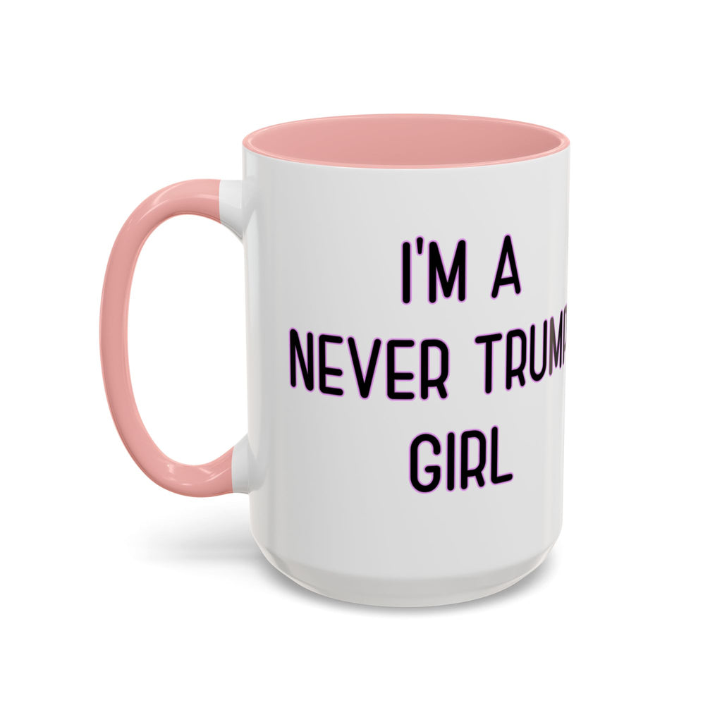 Anti Trump Mug - Never Trump Girl - Feminist Mug - Anti MAGA - Anti Republican - Democrat Gift - Anti Fascism