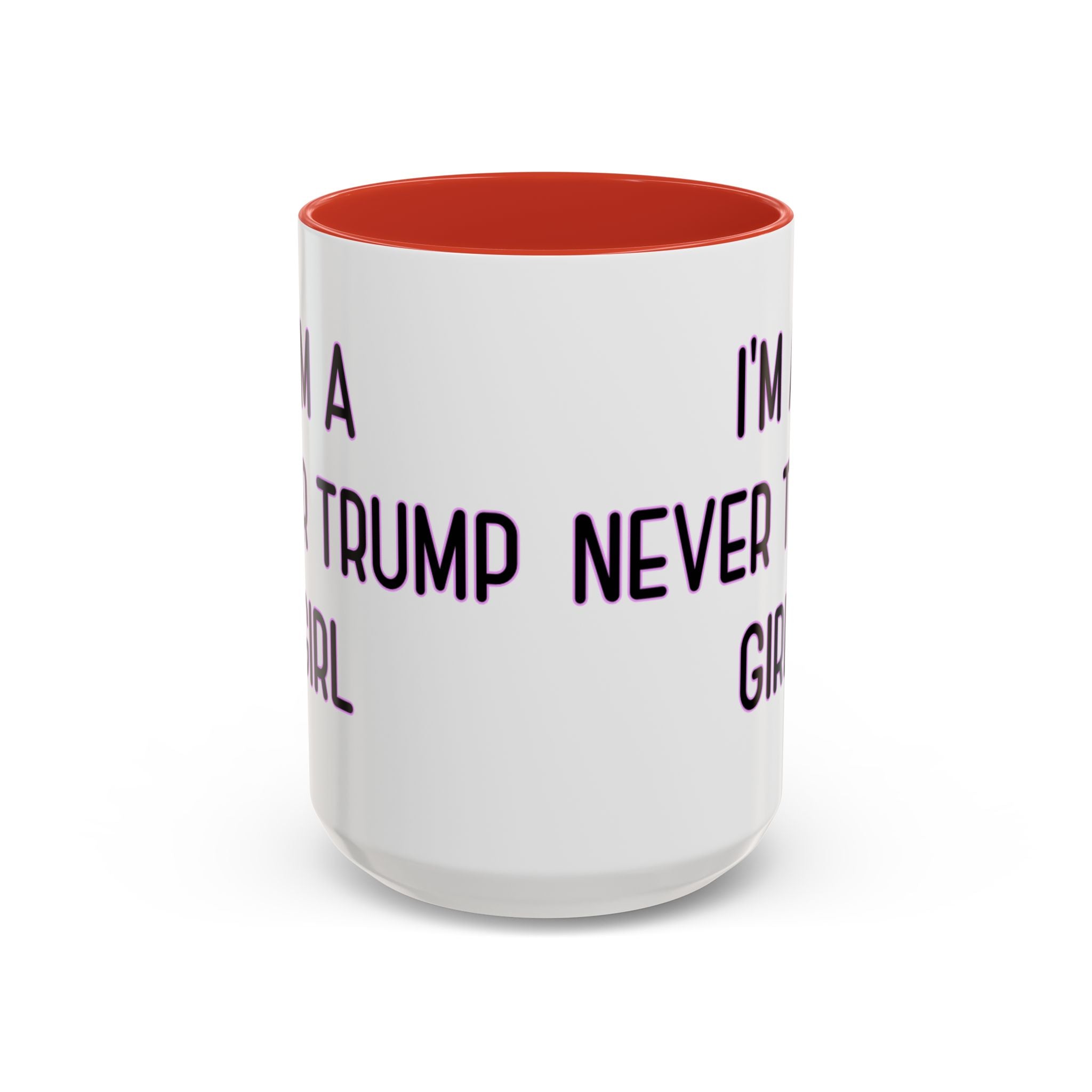 Anti Trump Mug - Never Trump Girl - Feminist Mug - Anti MAGA - Anti Republican - Democrat Gift - Anti Fascism