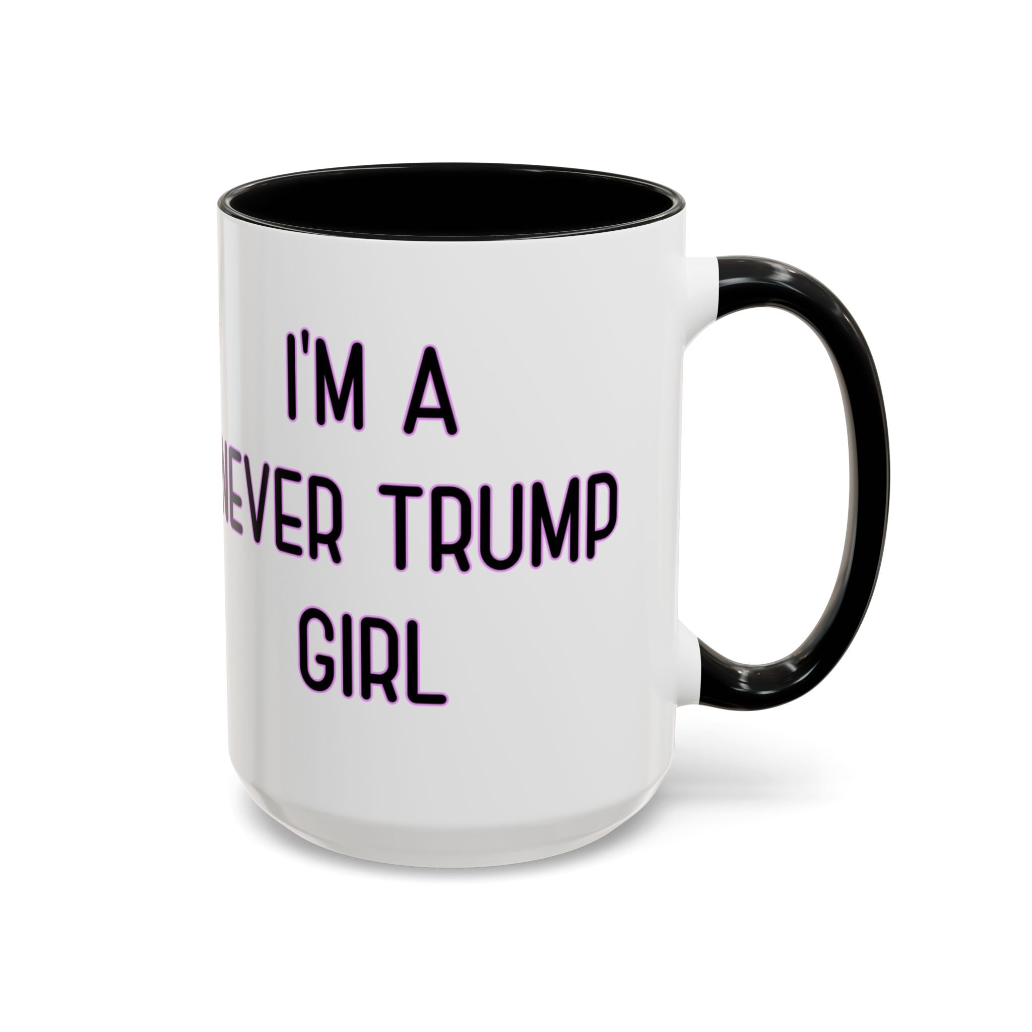 Anti Trump Mug - Never Trump Girl - Feminist Mug - Anti MAGA - Anti Republican - Democrat Gift - Anti Fascism
