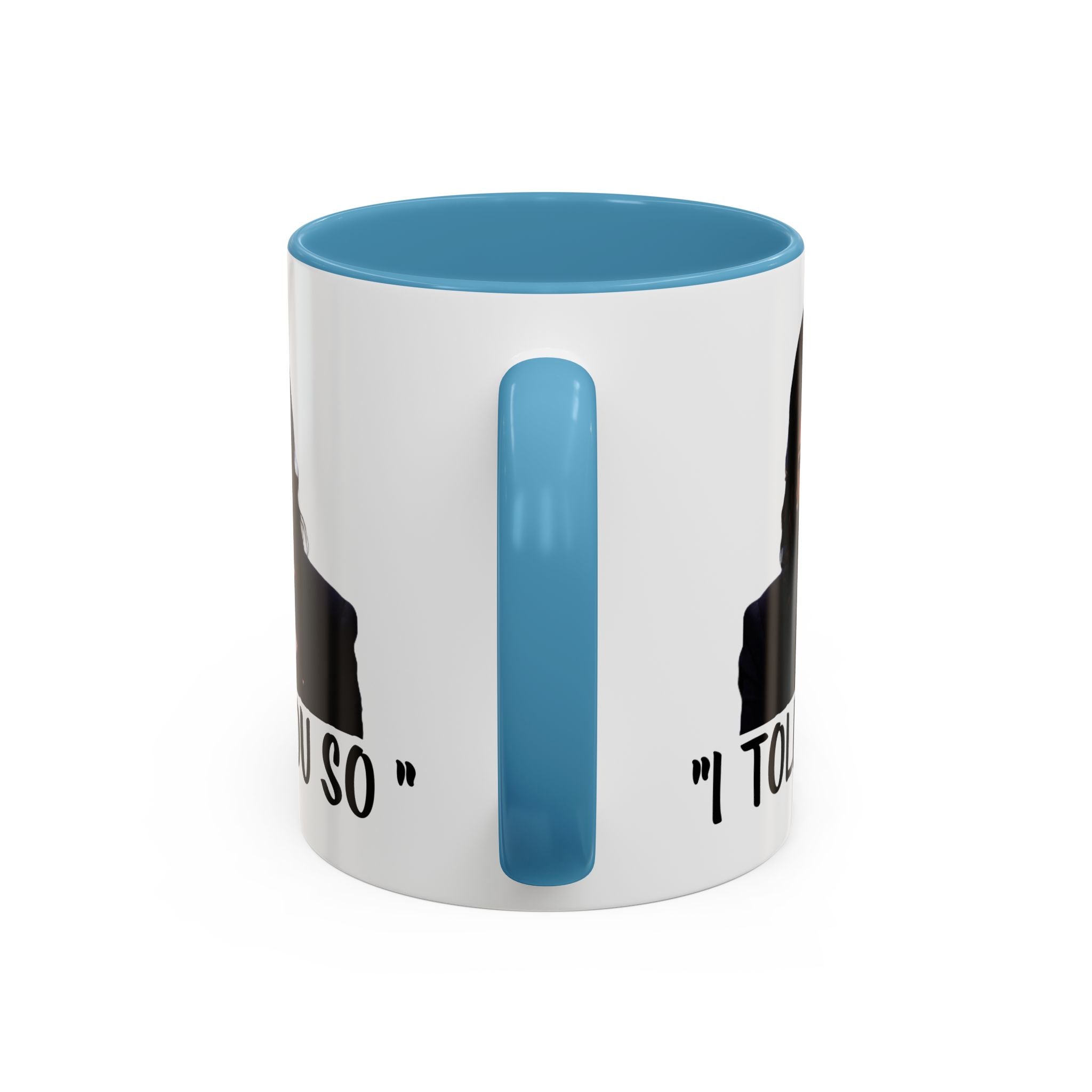 Kamala Harris Mug -  I Told You So - Feminist Mug - Anti Trump Mug - Anti MAGA - Anti Republican - Pro Democracy