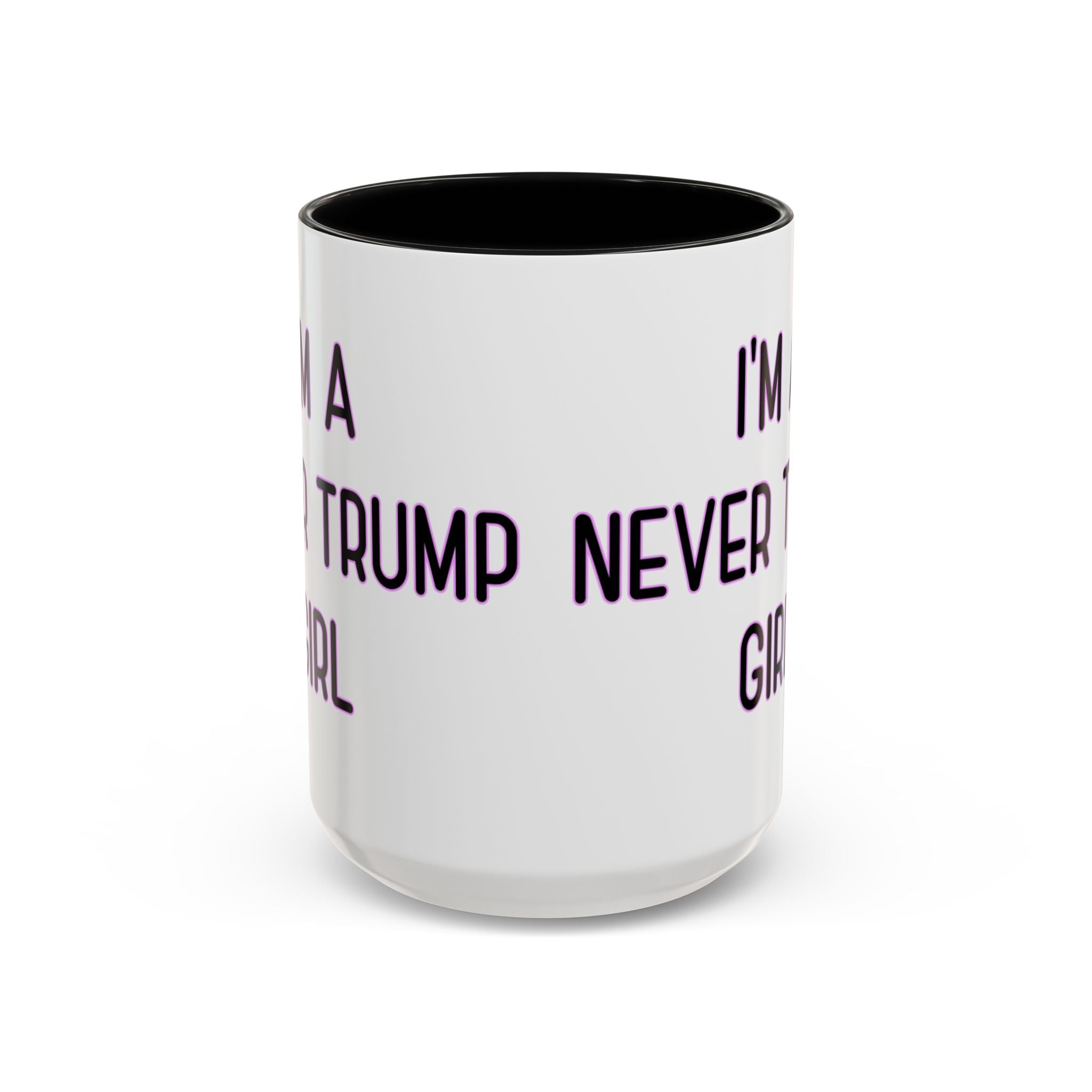 Anti Trump Mug - Never Trump Girl - Feminist Mug - Anti MAGA - Anti Republican - Democrat Gift - Anti Fascism