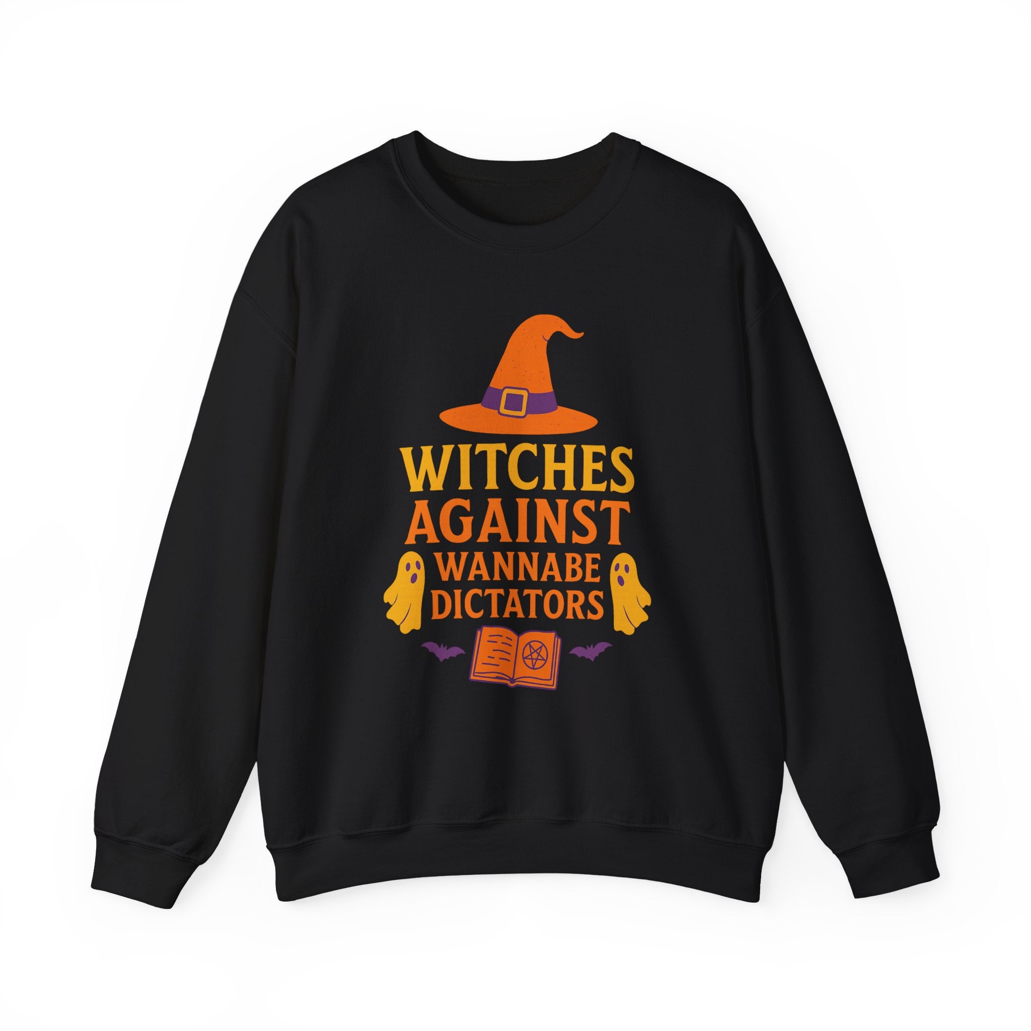 Political Halloween Sweatshirt - Witches Against Wanna Be Dictators - Anti Trump Sweater - Feminist Sweater - Protest Sweater