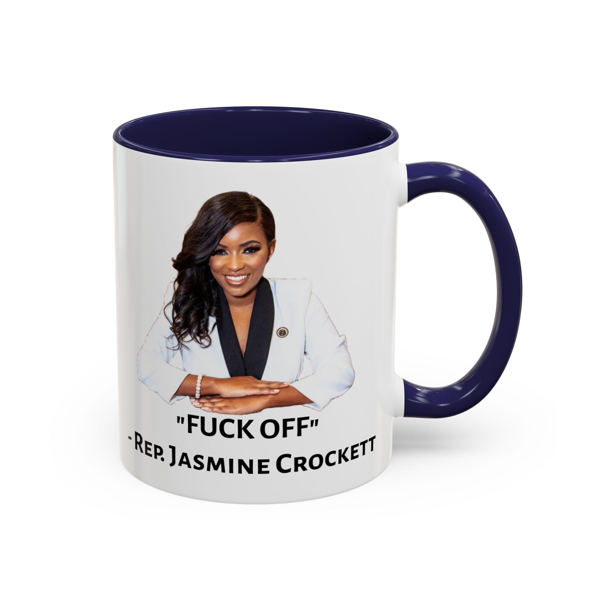 Rep Jasmine Crockett "Fuck Off" Mug -Jasmine Crockett Quote - Political Satire - Anti MAGA Anti Trump - Anti Republican - Pro Democracy